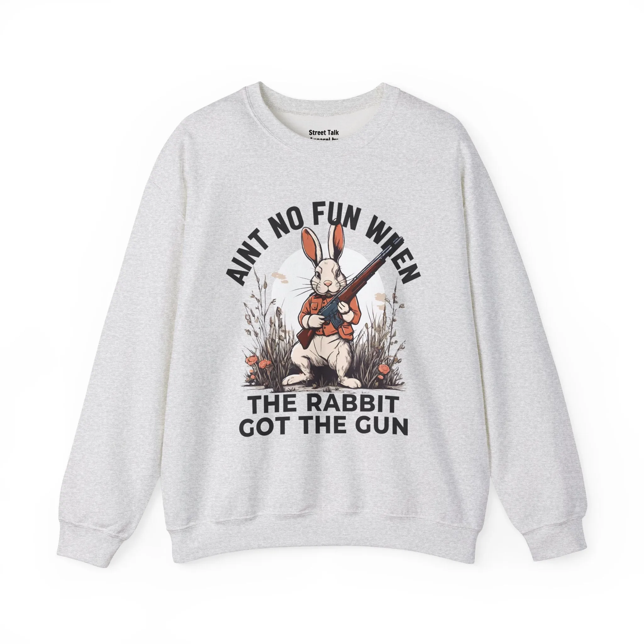 Aint No Fun When The Rabbit Got The Gun - Sweatshirt
