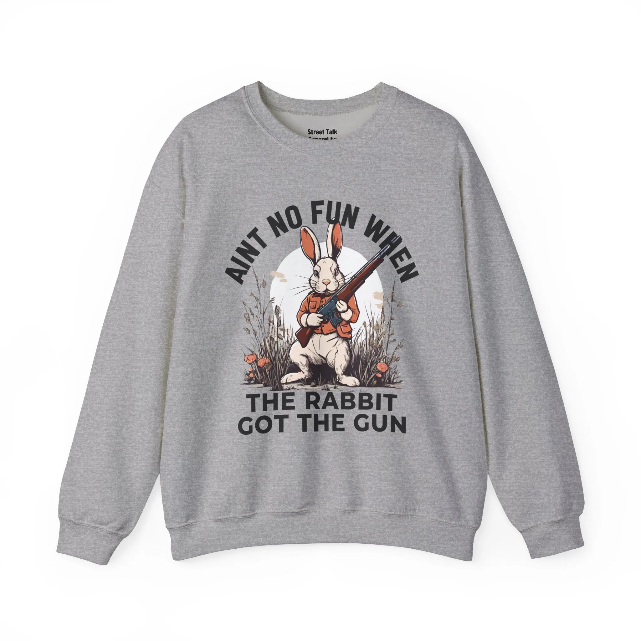 Aint No Fun When The Rabbit Got The Gun - Sweatshirt
