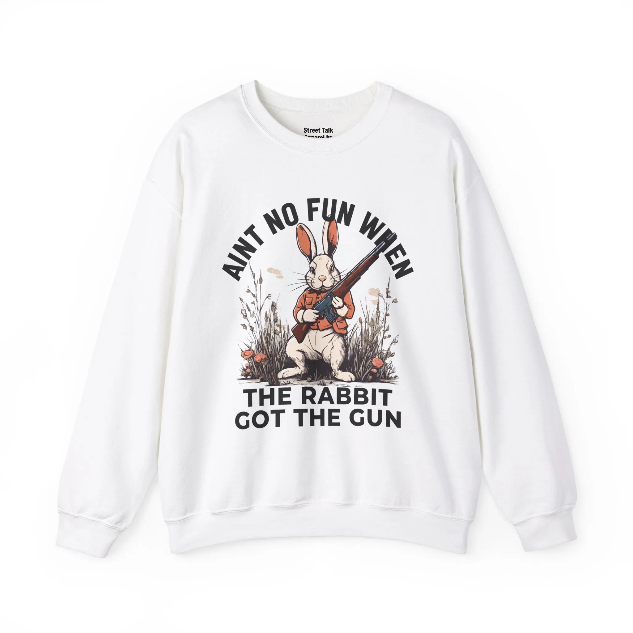 Aint No Fun When The Rabbit Got The Gun - Sweatshirt