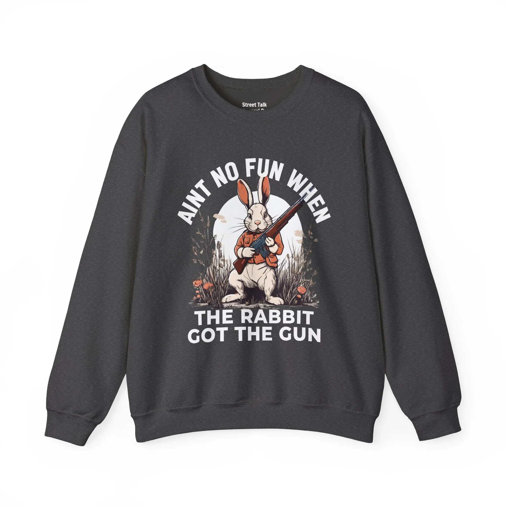 Aint No Fun When The Rabbit Got The Gun - Sweatshirt