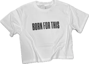Born For This Boxy Tee