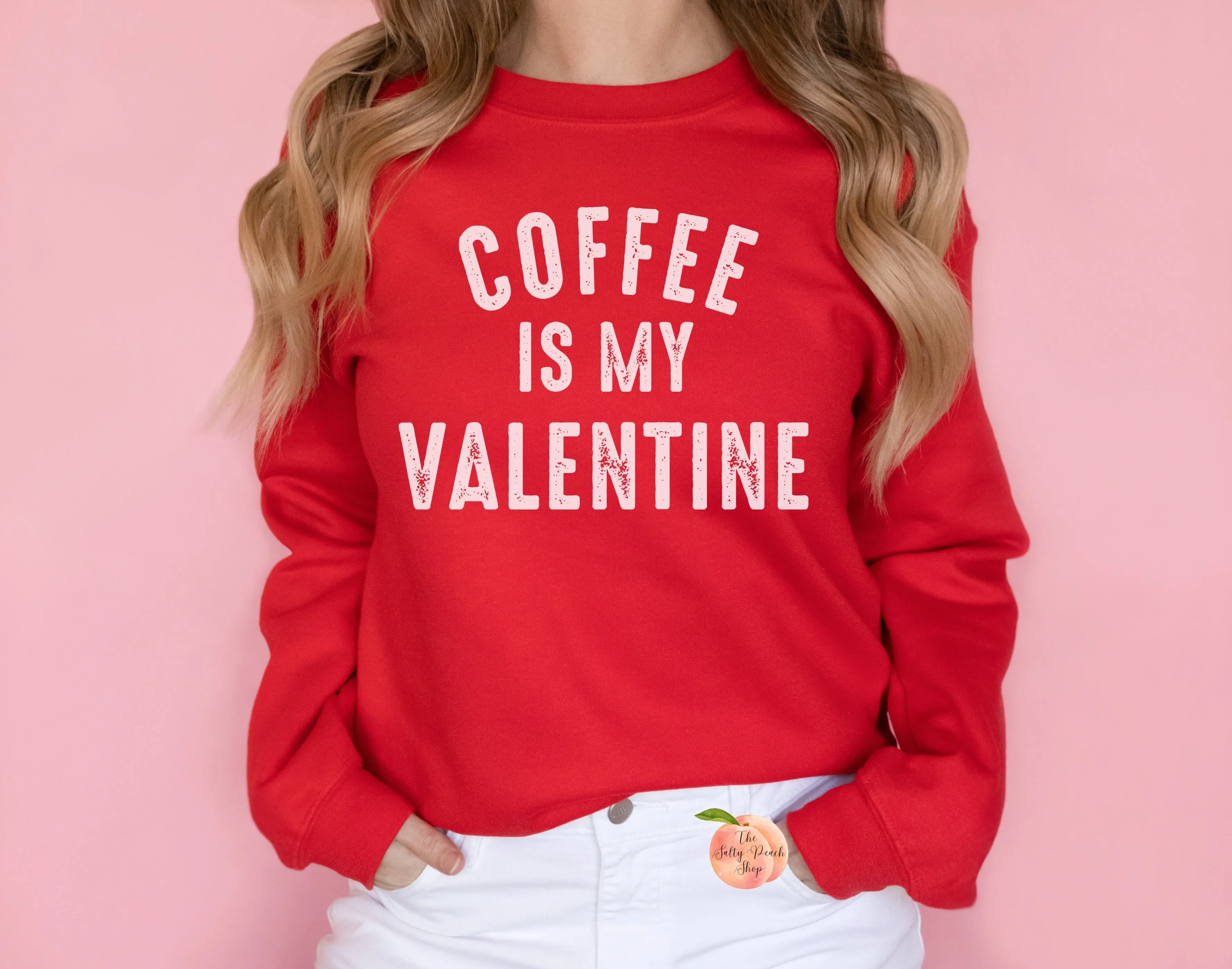 Coffee is my Valentine sweatshirt