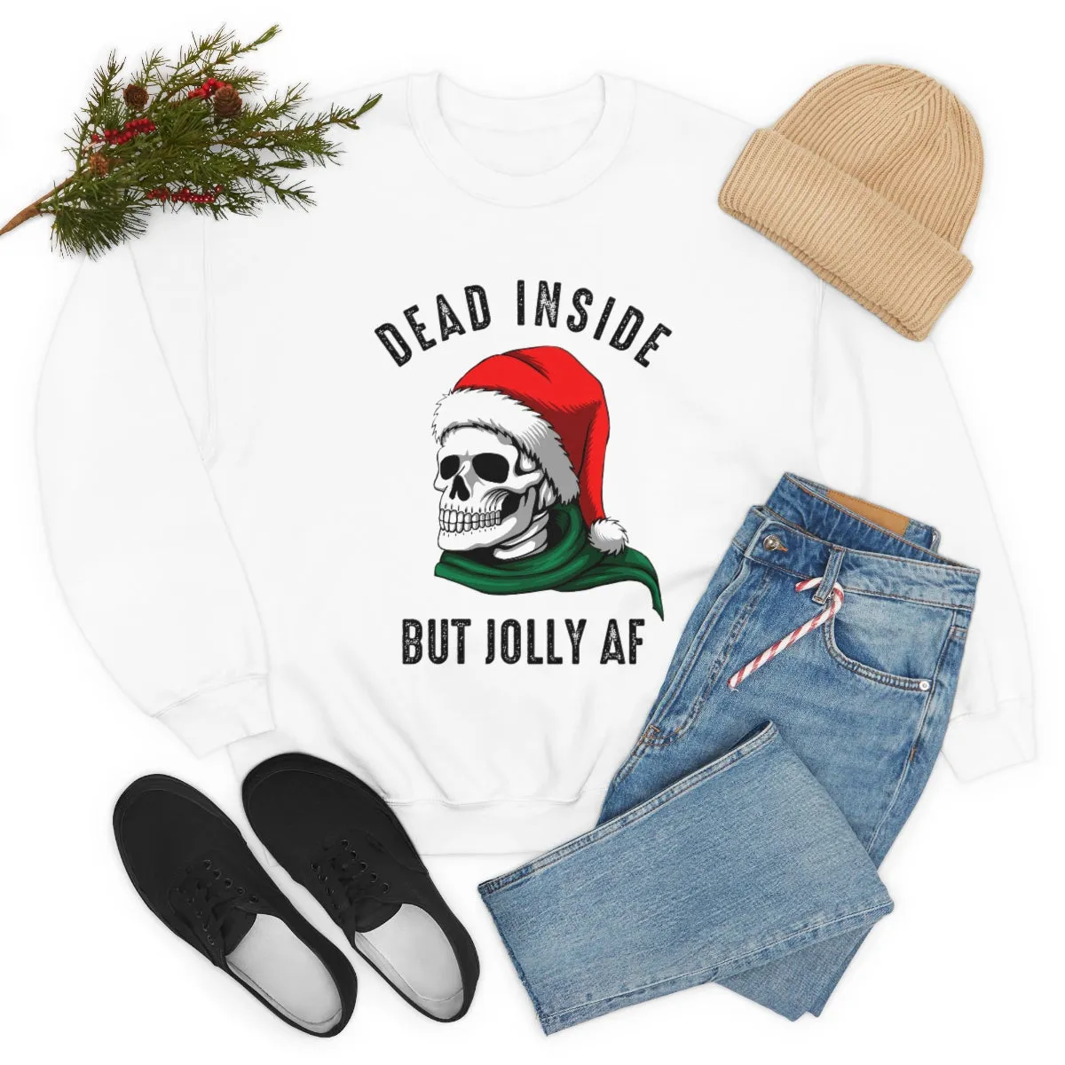 Dead Inside But Jolly AF sweatshirt