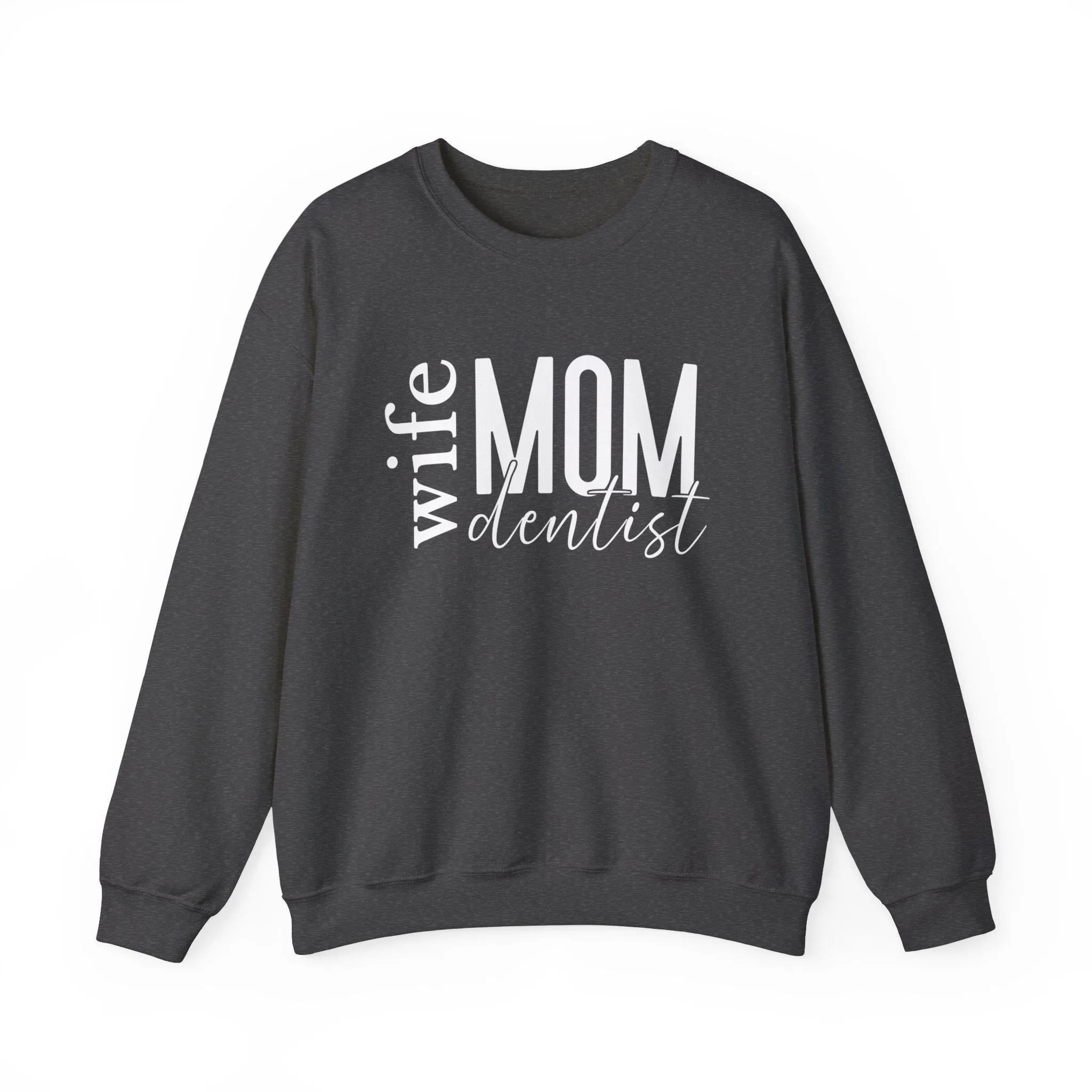 Dentist Mom Sweatshirt