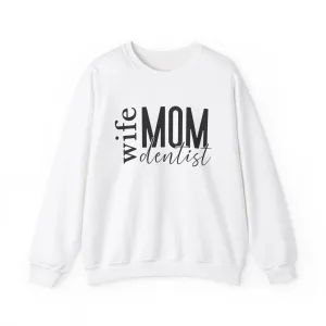 Dentist Mom Sweatshirt