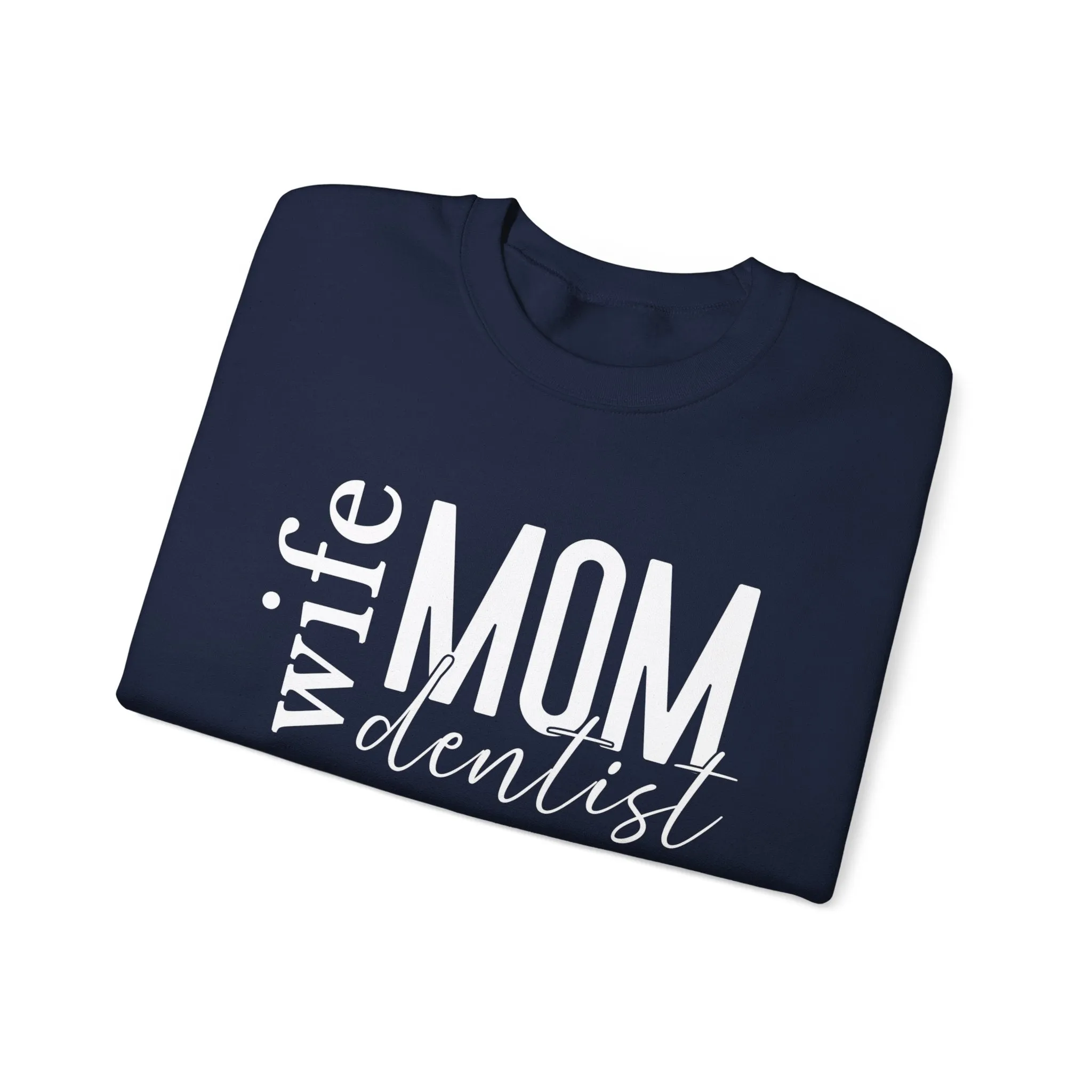 Dentist Mom Sweatshirt