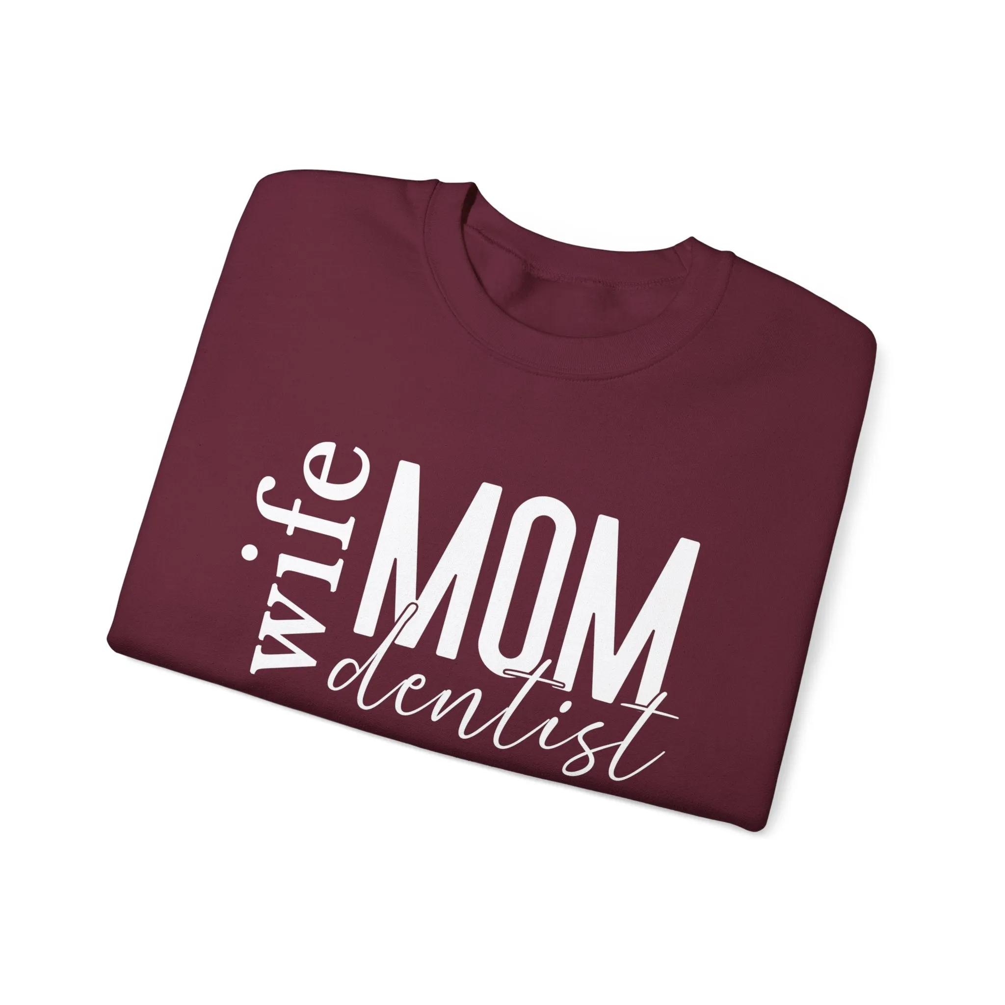 Dentist Mom Sweatshirt