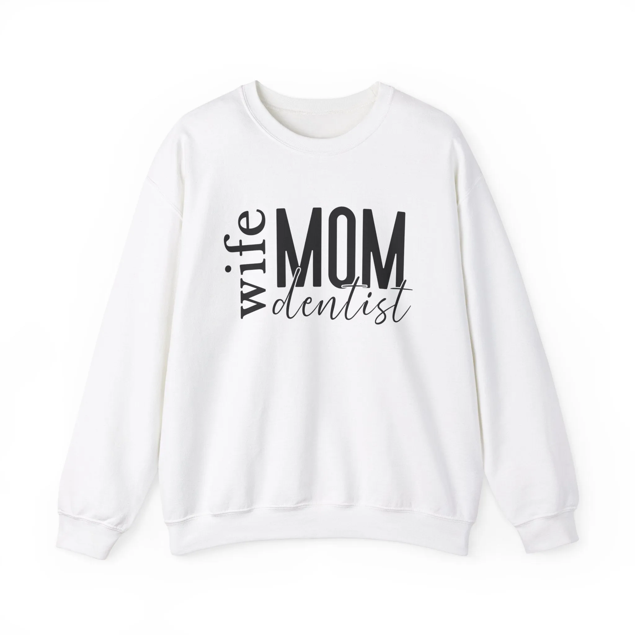 Dentist Mom Sweatshirt