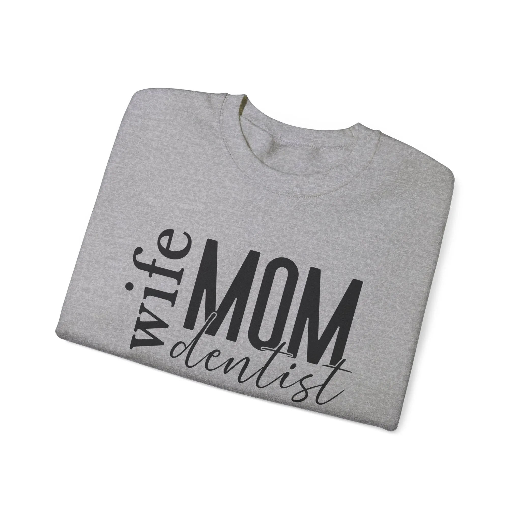 Dentist Mom Sweatshirt