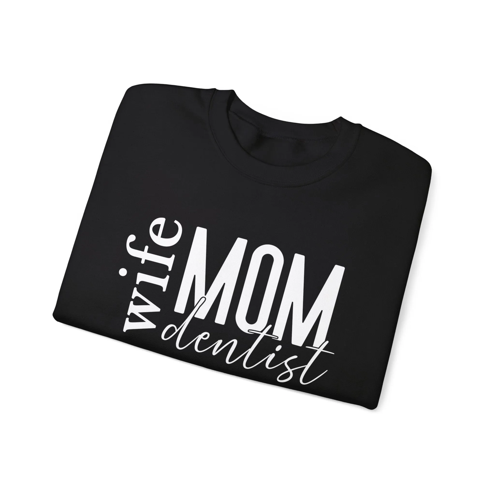 Dentist Mom Sweatshirt