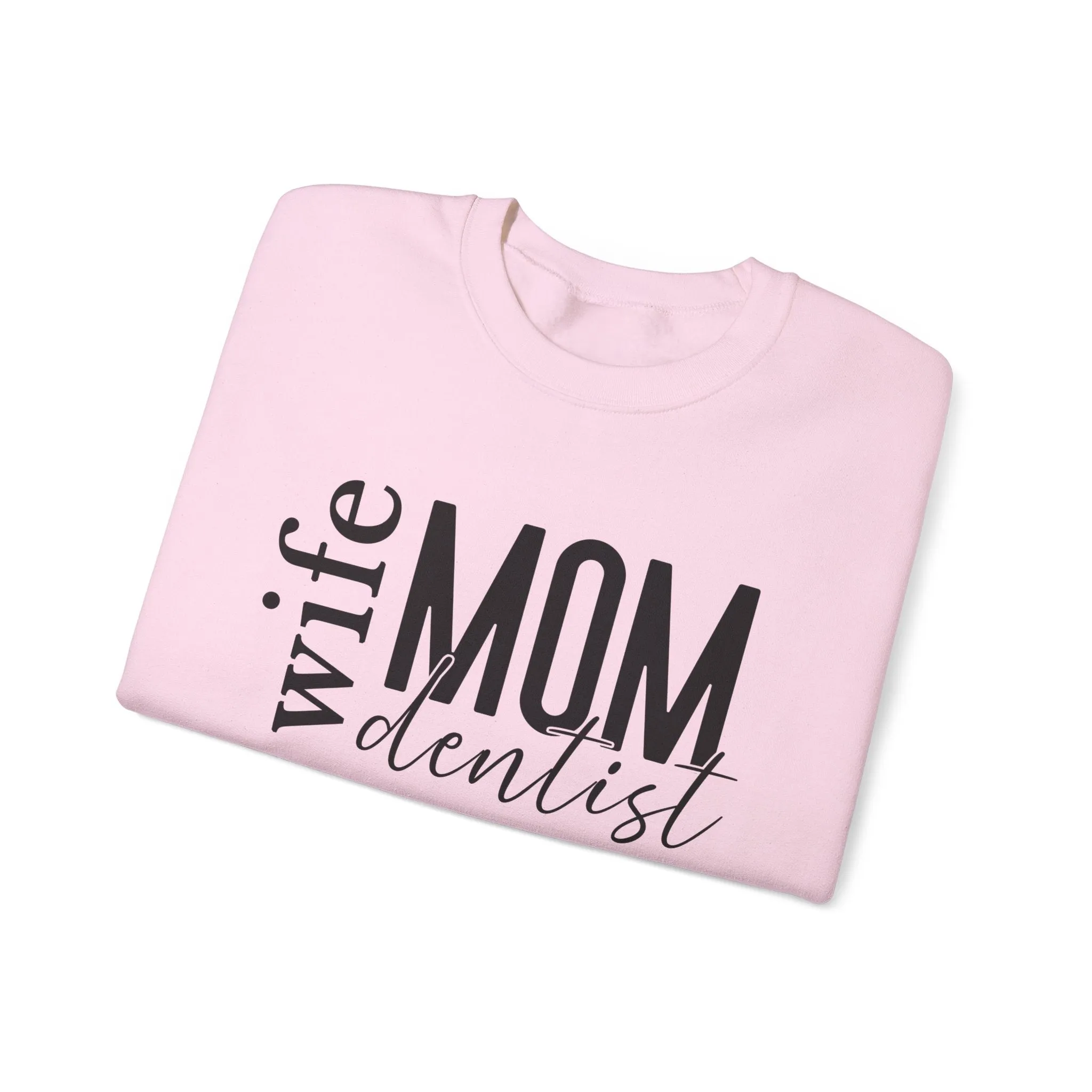 Dentist Mom Sweatshirt