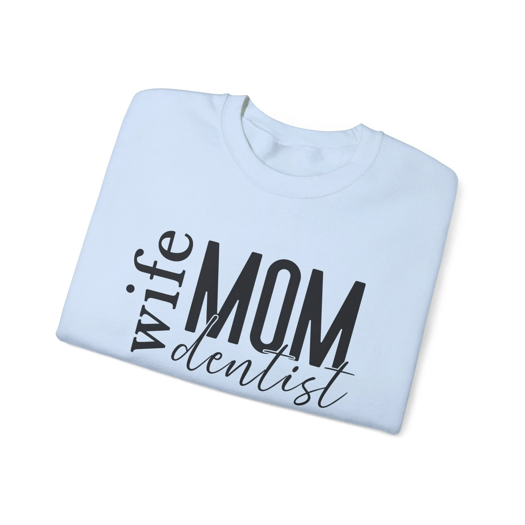 Dentist Mom Sweatshirt