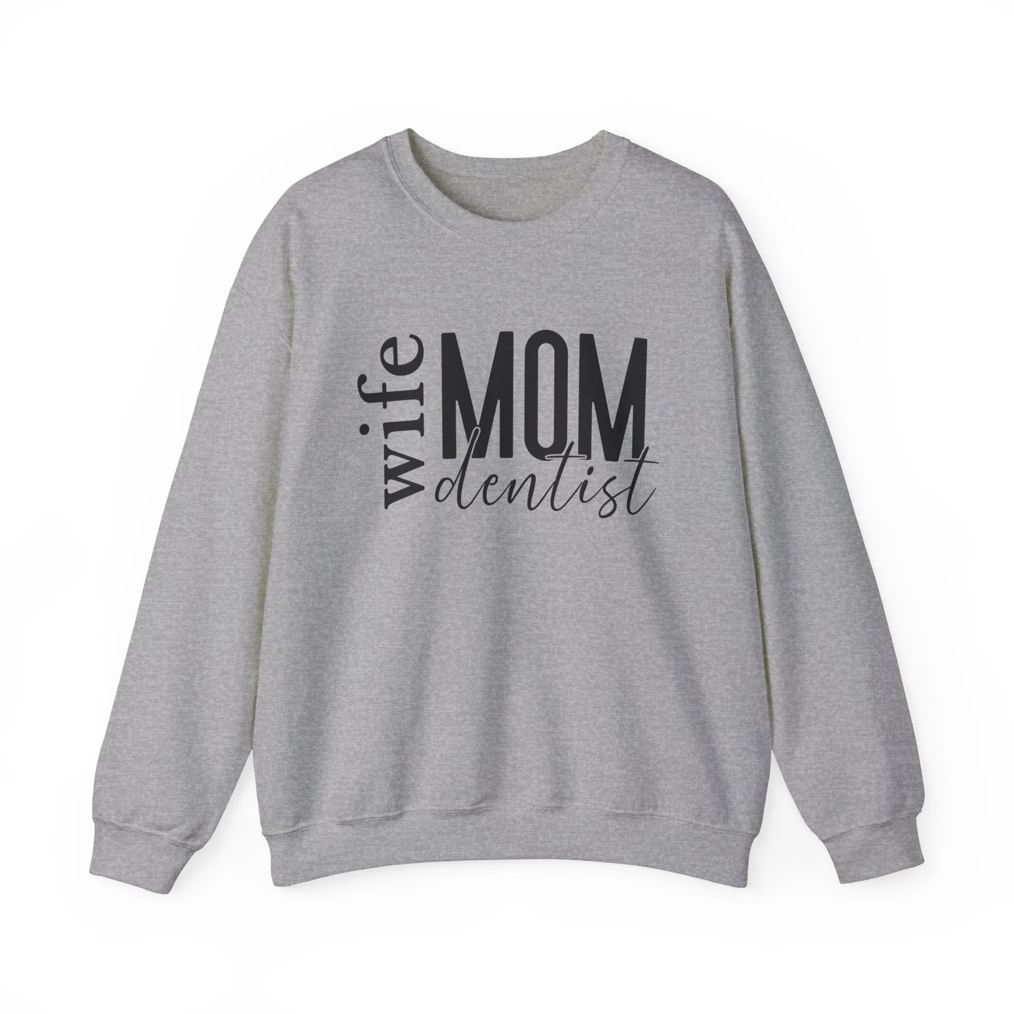 Dentist Mom Sweatshirt