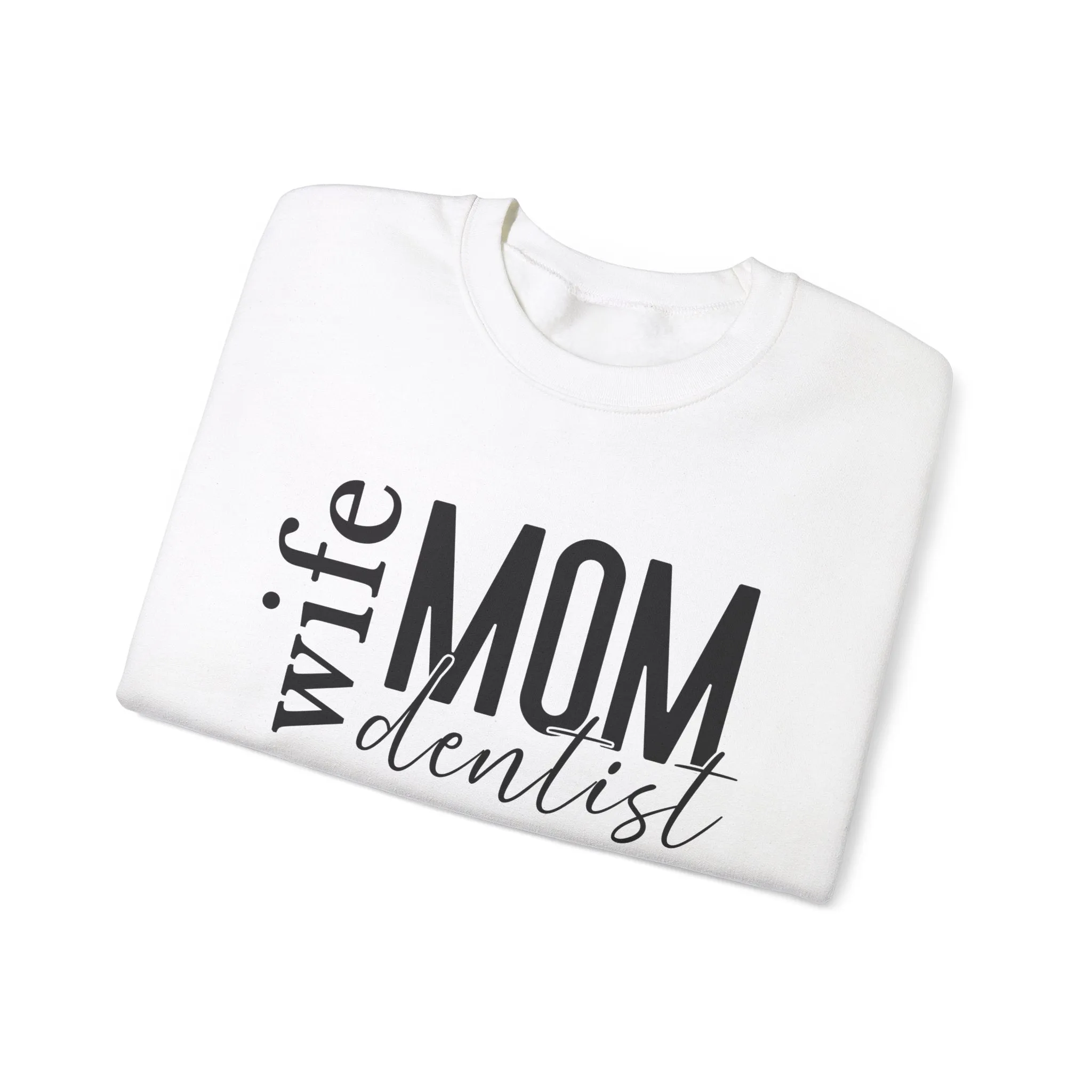 Dentist Mom Sweatshirt