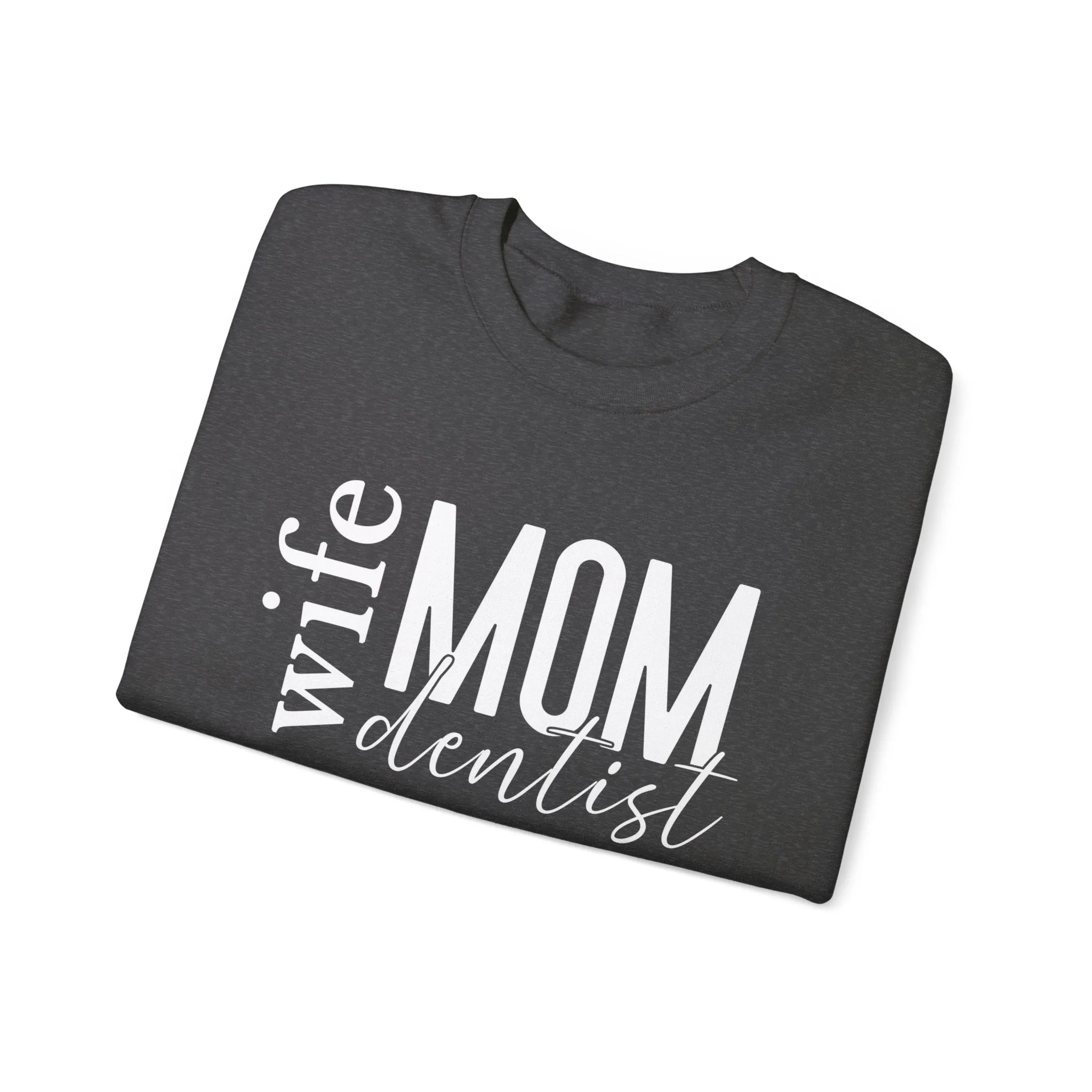 Dentist Mom Sweatshirt
