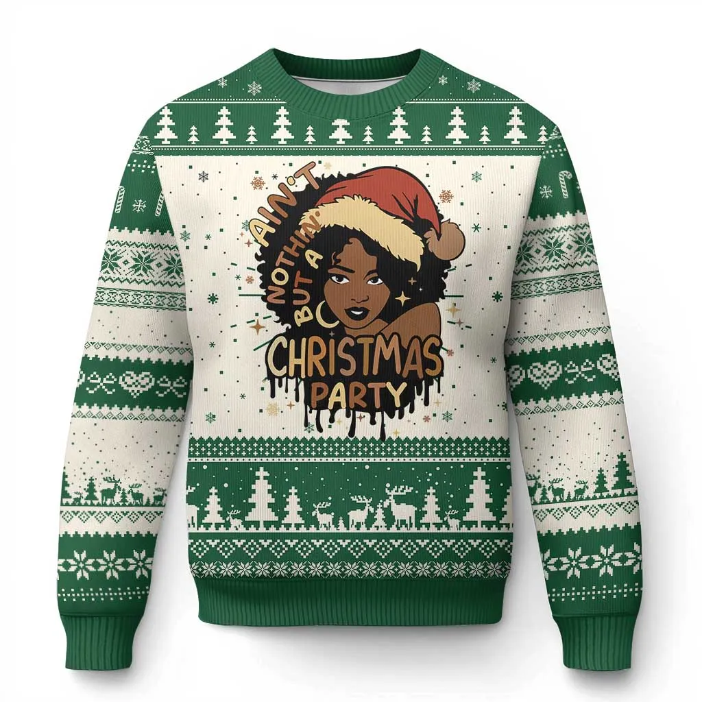 Funny Ain't Nothing But A Xmas Party Ugly Christmas Sweater African American Christmas Santa Black Melanin Girl TS11