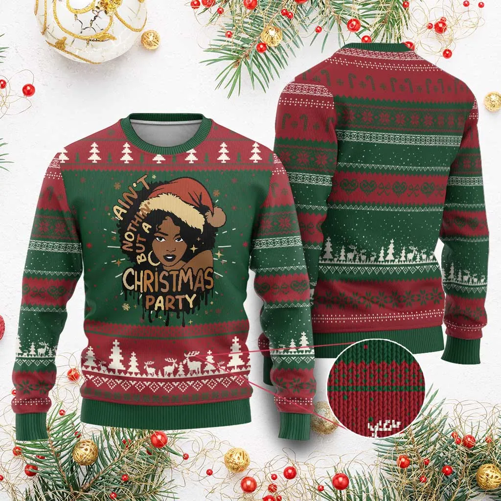 Funny Ain't Nothing But A Xmas Party Ugly Christmas Sweater African American Christmas Santa Black Melanin Girl TS11