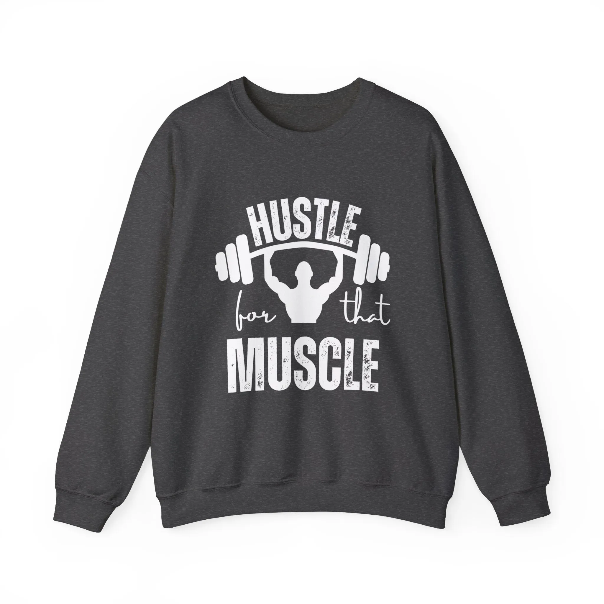 Hustle Muscle Fitness Motivation Sweatshirt