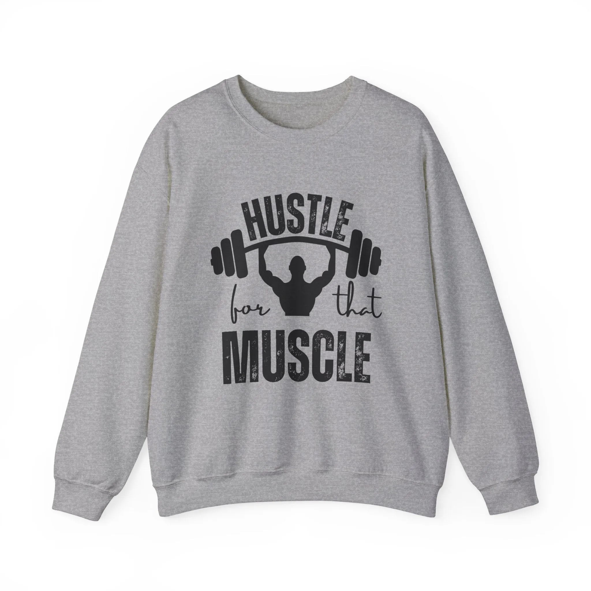Hustle Muscle Fitness Motivation Sweatshirt