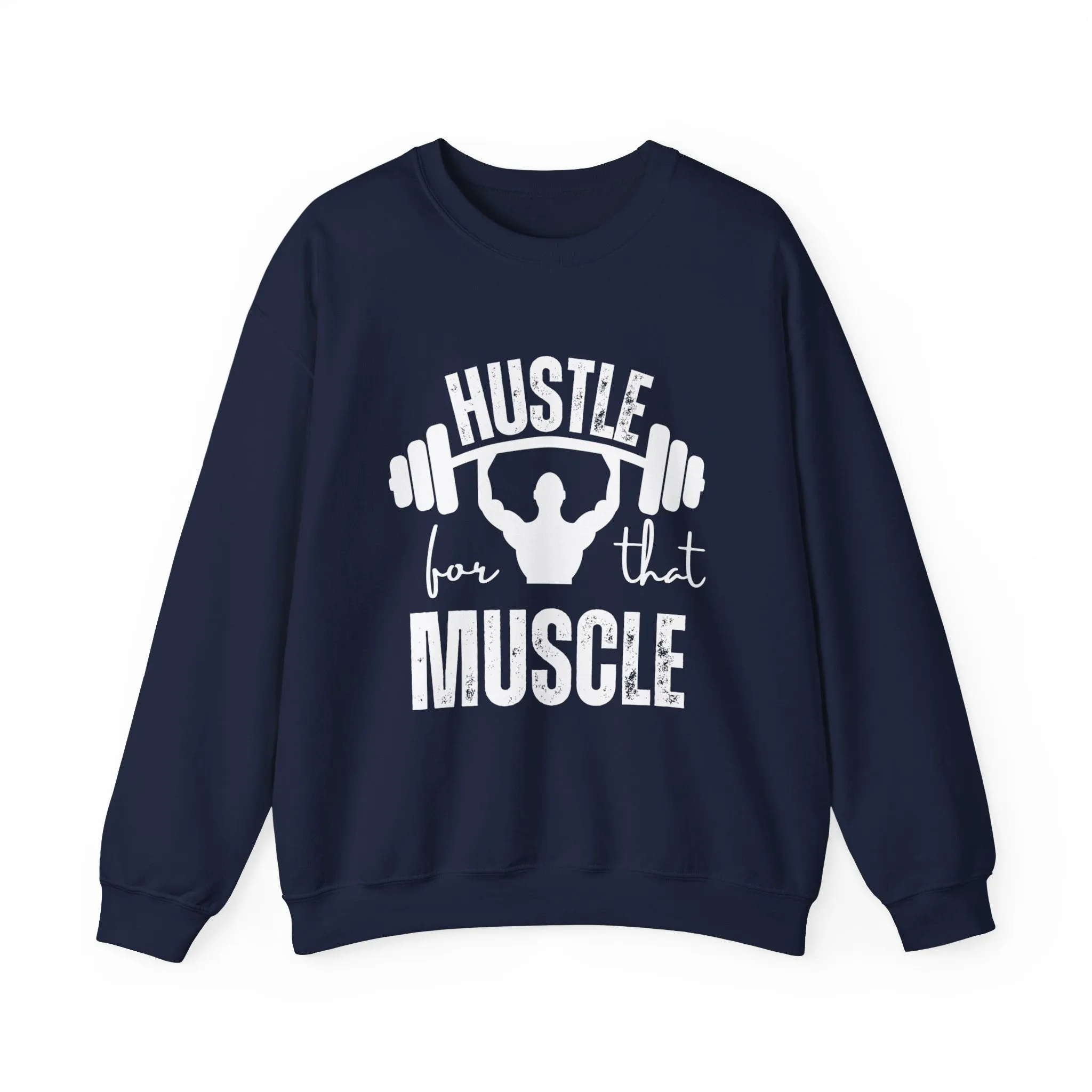 Hustle Muscle Fitness Motivation Sweatshirt