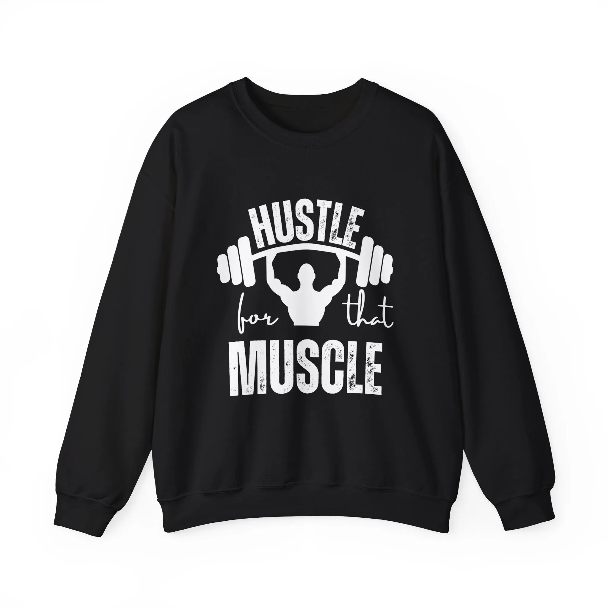Hustle Muscle Fitness Motivation Sweatshirt