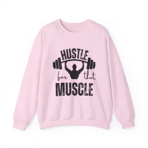 Hustle Muscle Fitness Motivation Sweatshirt