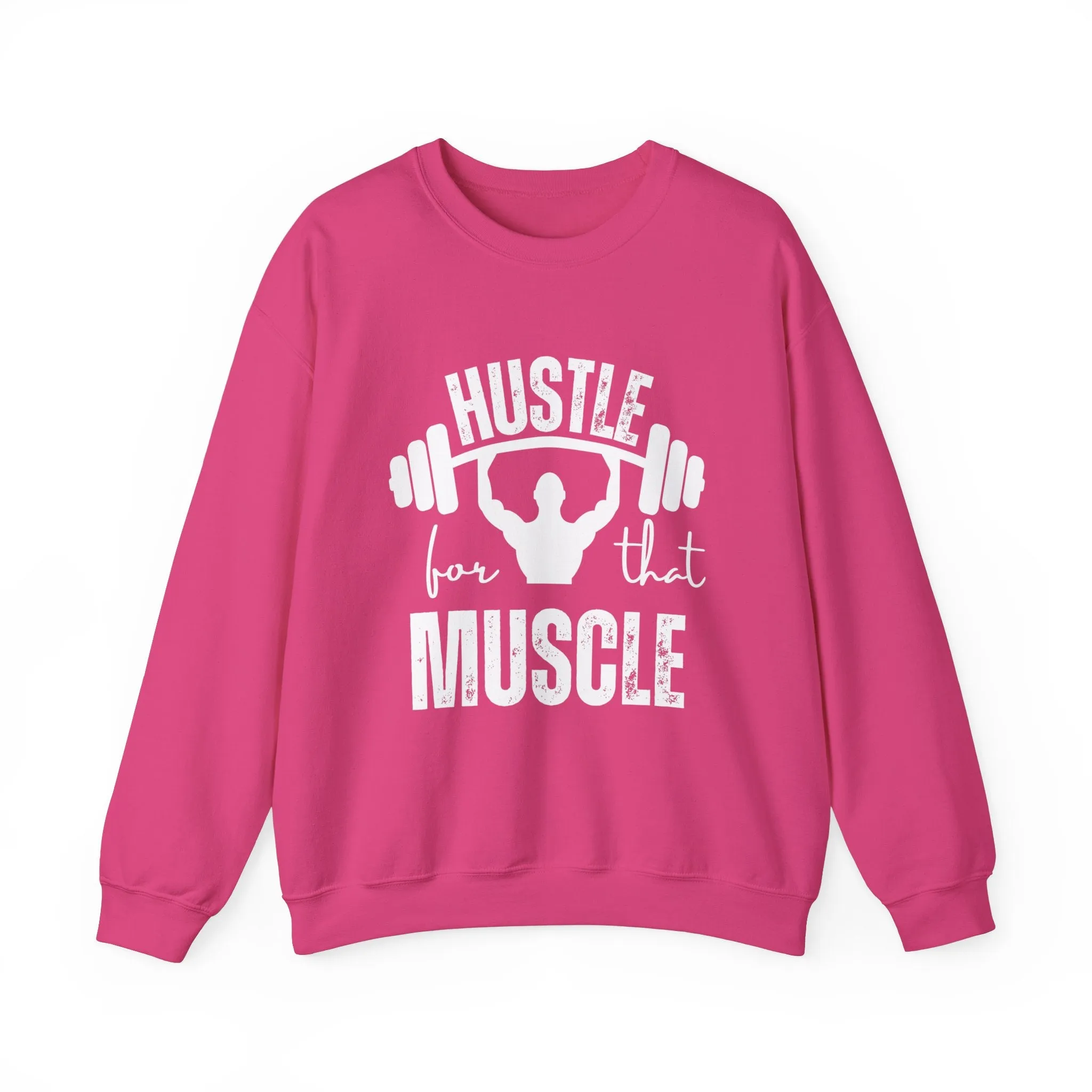 Hustle Muscle Fitness Motivation Sweatshirt