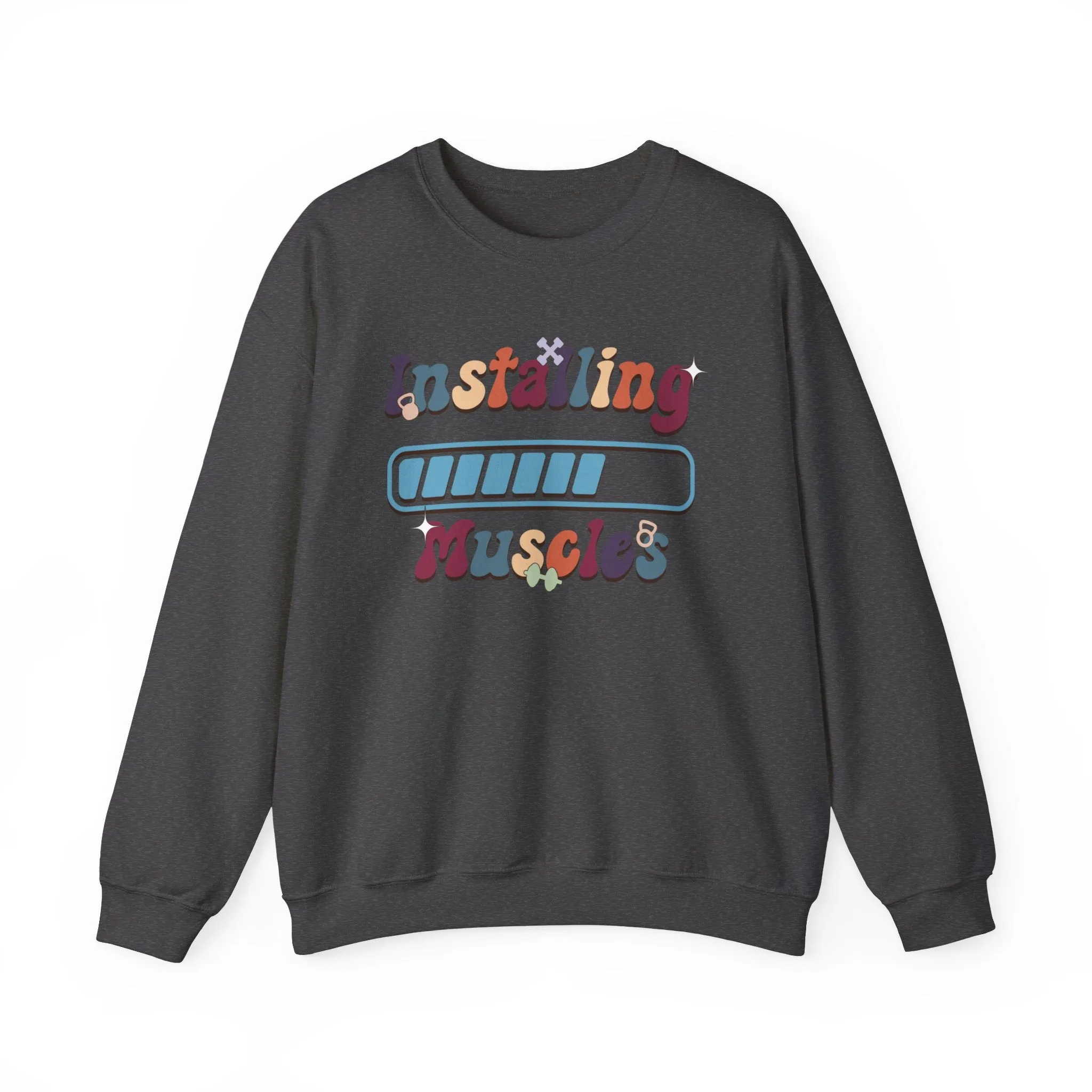Installing Muscles Fitness Motivation Sweatshirt