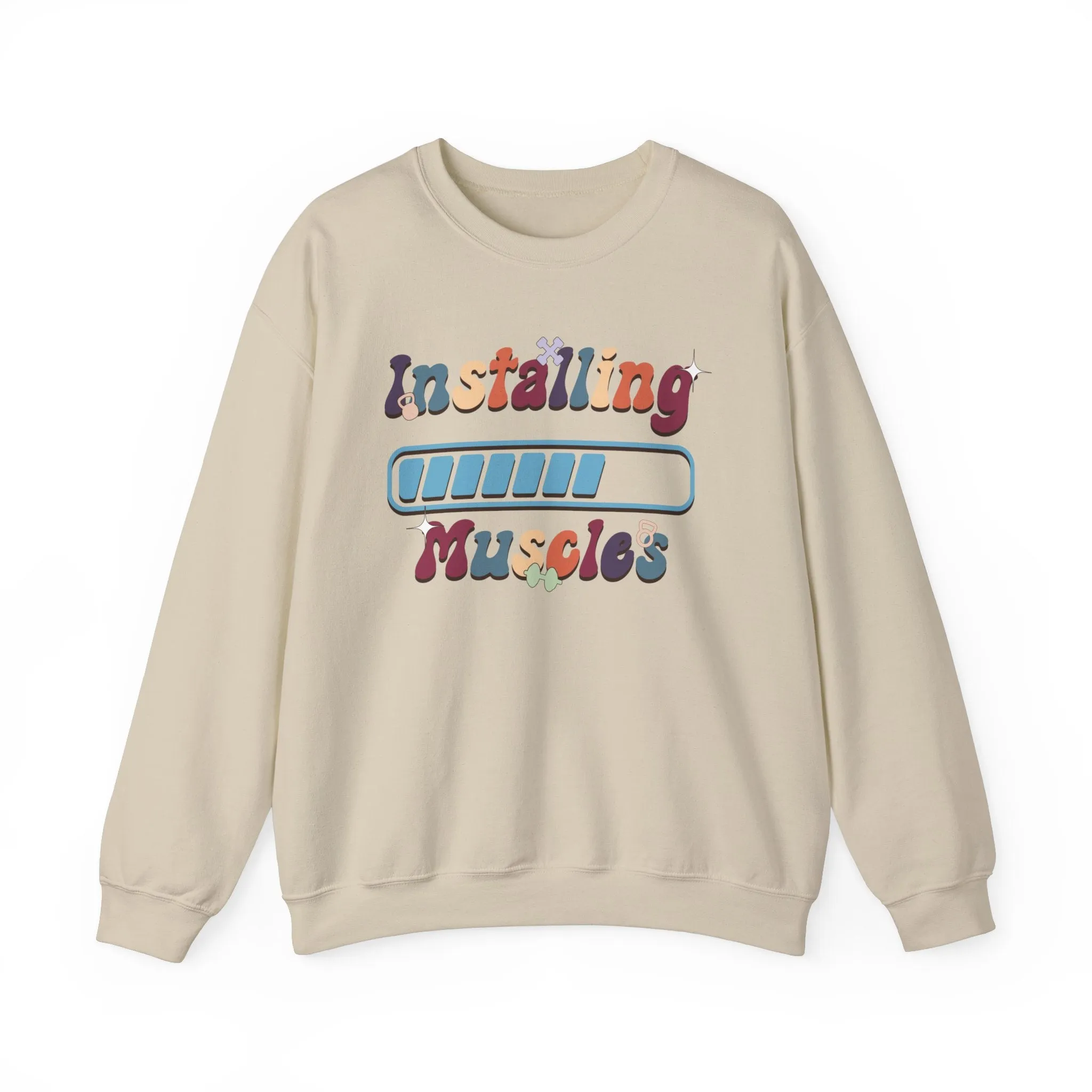 Installing Muscles Fitness Motivation Sweatshirt