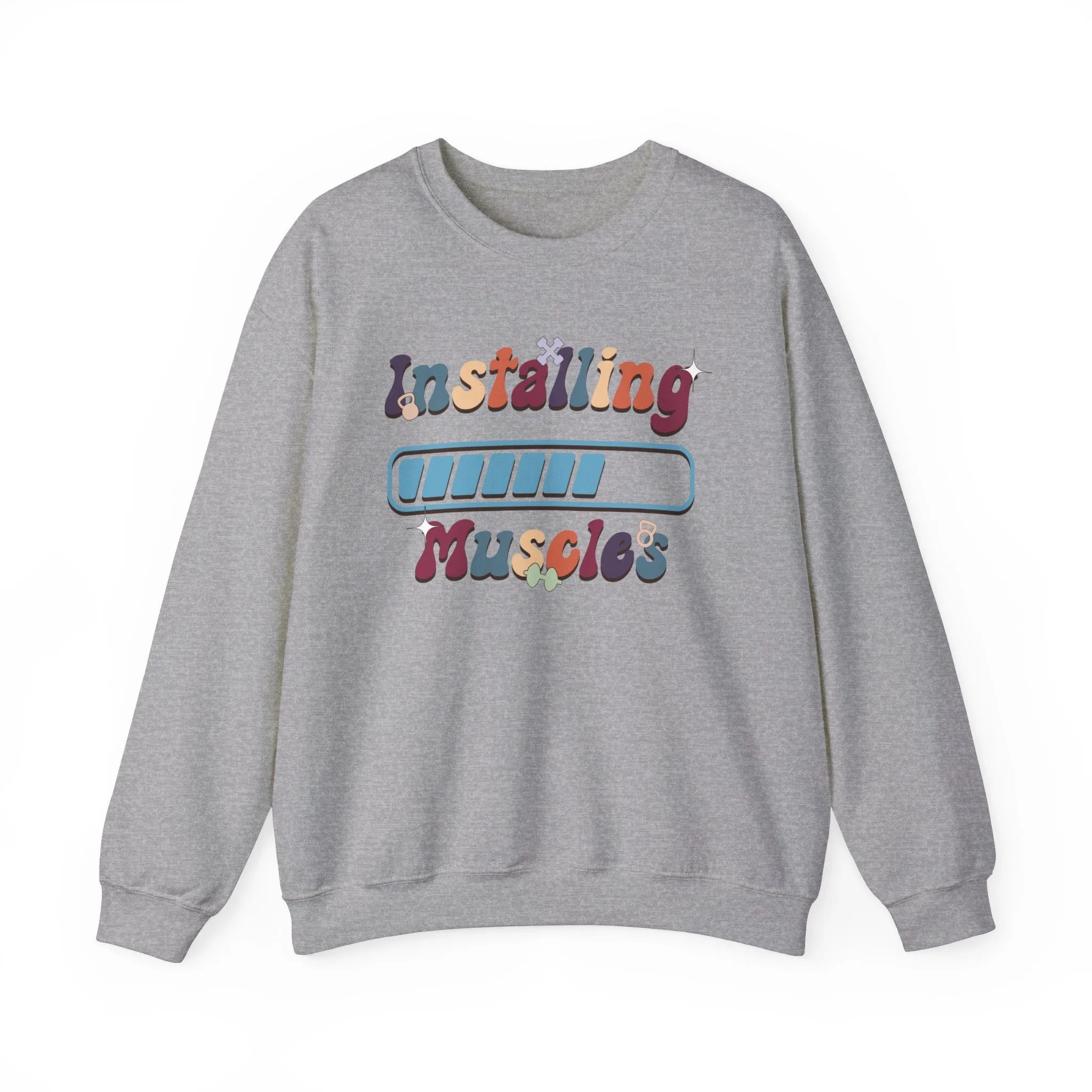 Installing Muscles Fitness Motivation Sweatshirt