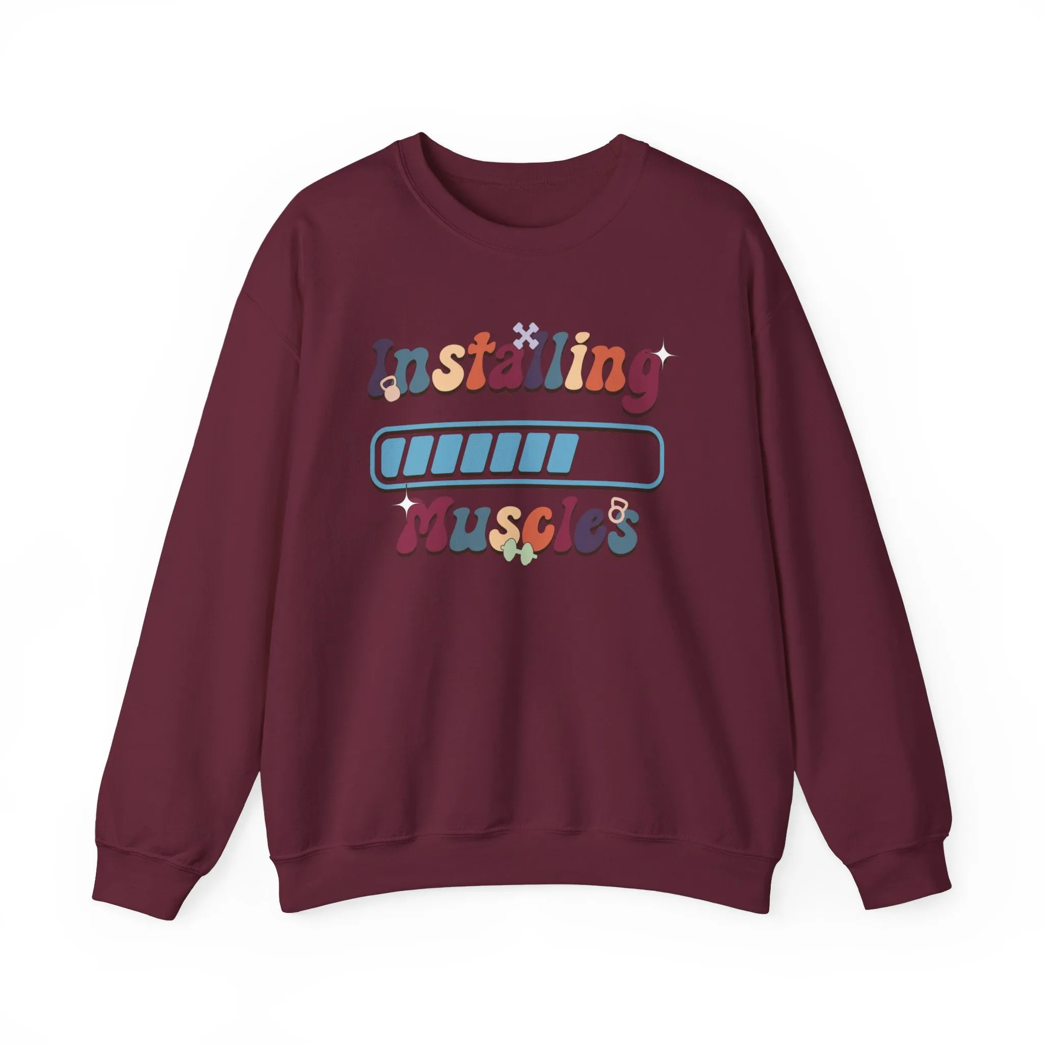 Installing Muscles Fitness Motivation Sweatshirt