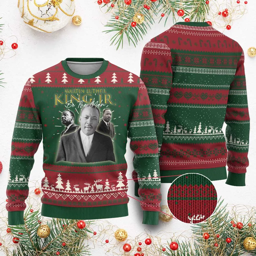 Martin Luther King Jr Ugly Christmas Sweater Be The Man MLK Day Black History TS09