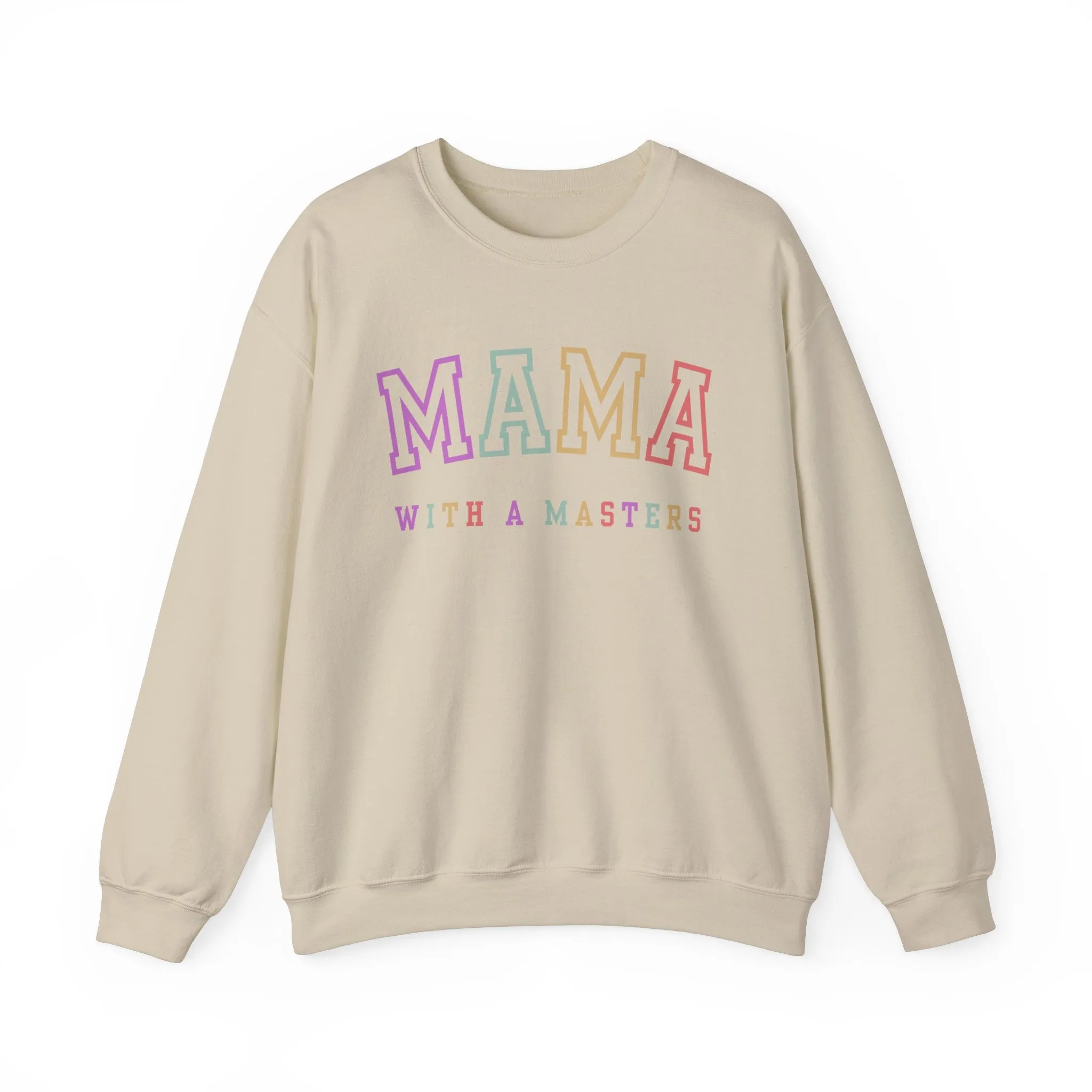 Masters Degree, Masters Degree Gift, Masters Graduation, Masters Degree Gifts, Mama with a Masters, Mother's Day Gift, Crewneck Sweatshirt