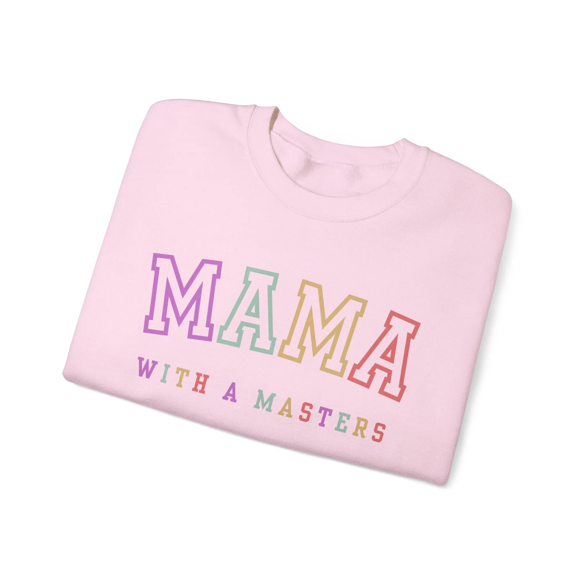 Masters Degree, Masters Degree Gift, Masters Graduation, Masters Degree Gifts, Mama with a Masters, Mother's Day Gift, Crewneck Sweatshirt
