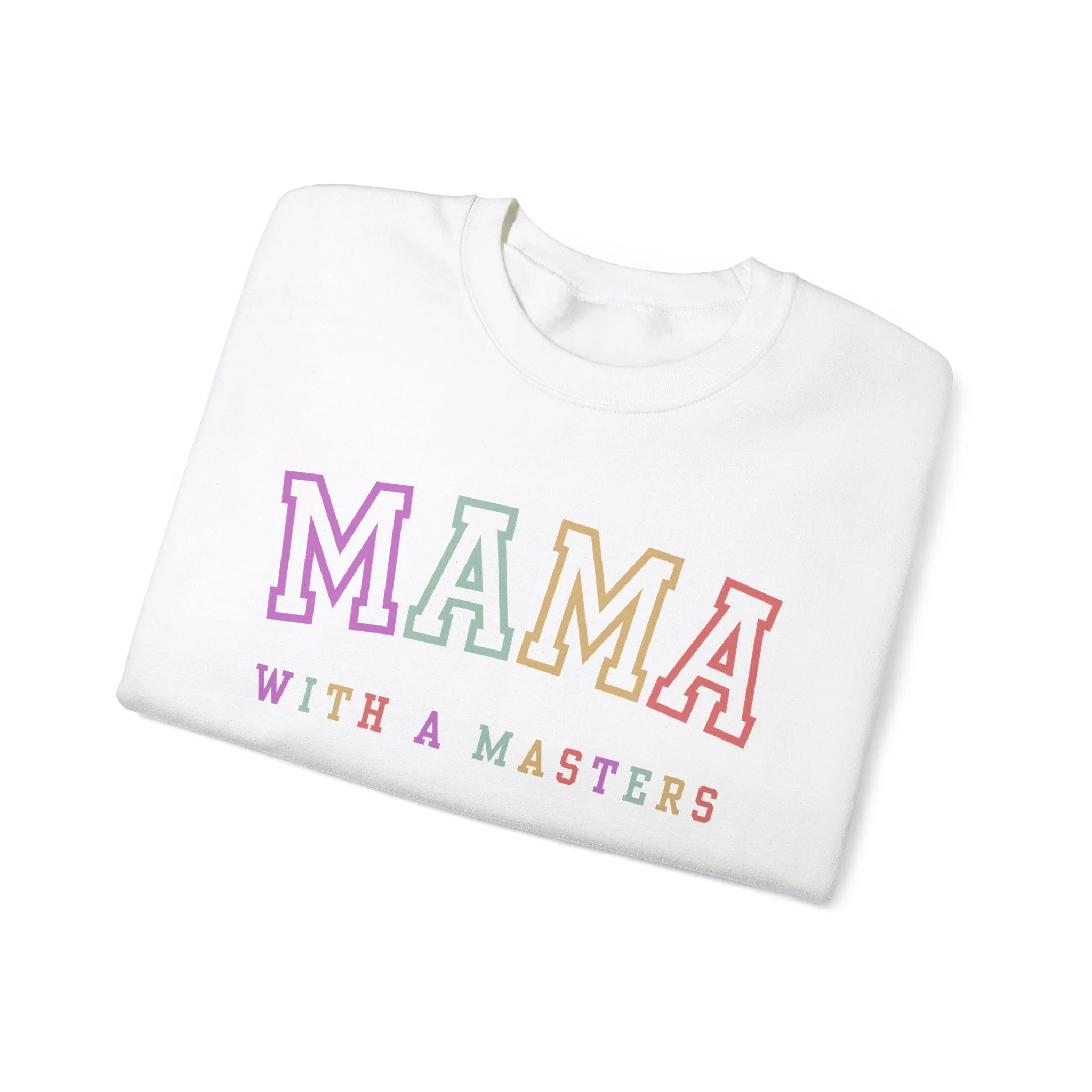 Masters Degree, Masters Degree Gift, Masters Graduation, Masters Degree Gifts, Mama with a Masters, Mother's Day Gift, Crewneck Sweatshirt