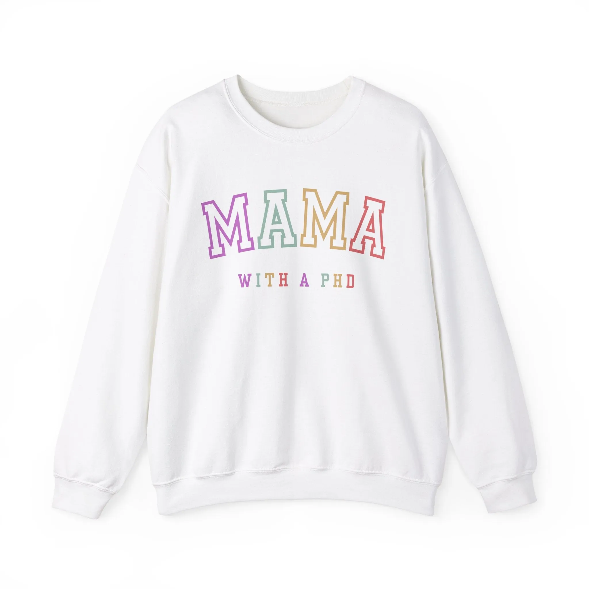 PhD Graduation Gift, PhD Gift, PhD Graduation, Mama with a PhD, PhD Shirt, Mother's Day Gift, To Mom From Daughter, Crewneck Sweatshirt