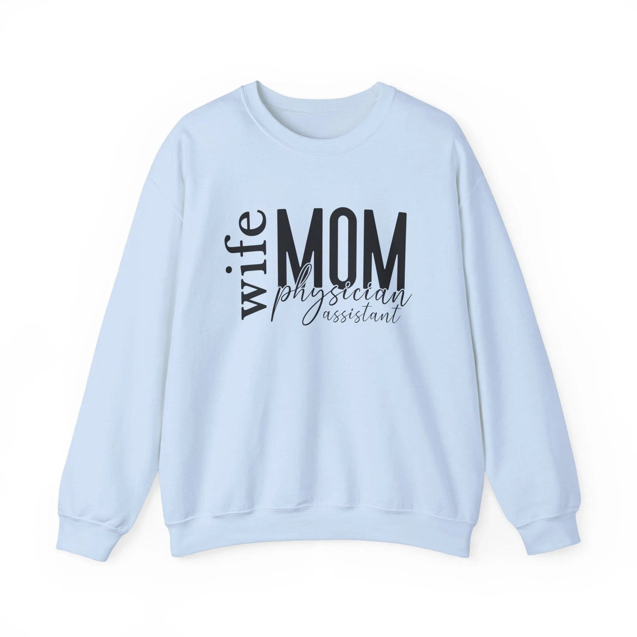 Physician Assistant Mom Sweatshirt
