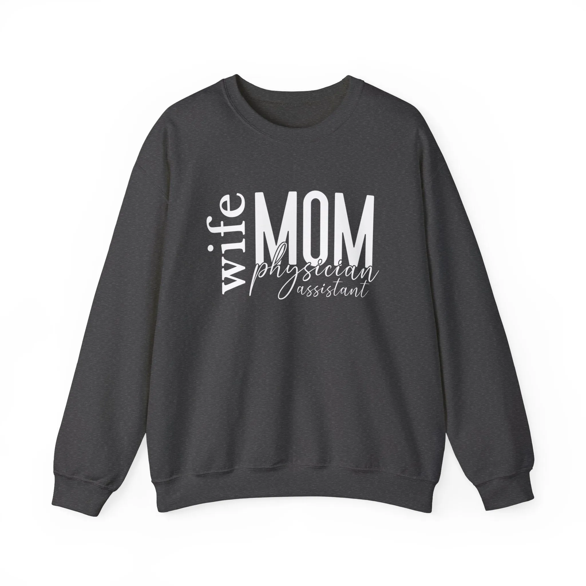 Physician Assistant Mom Sweatshirt