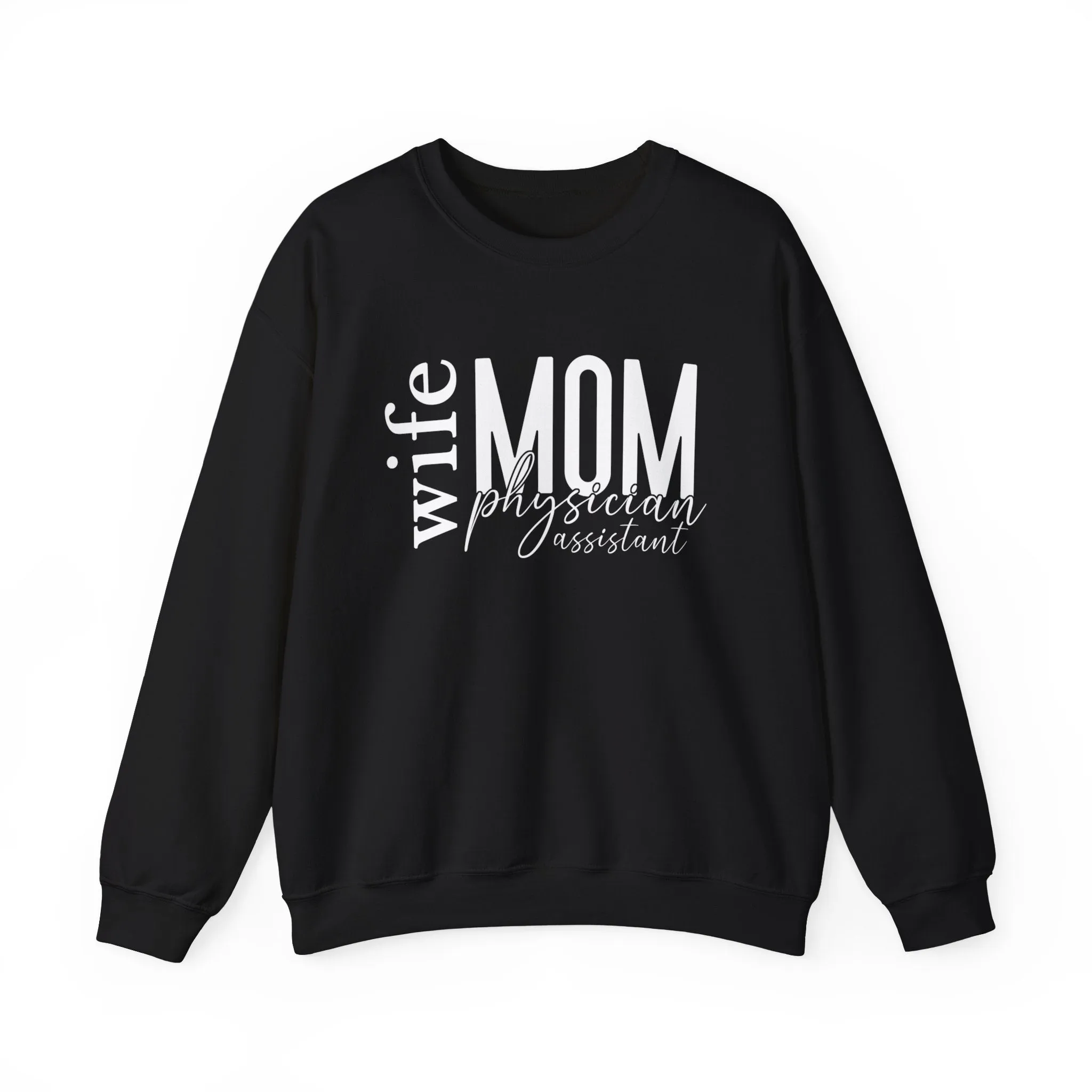 Physician Assistant Mom Sweatshirt