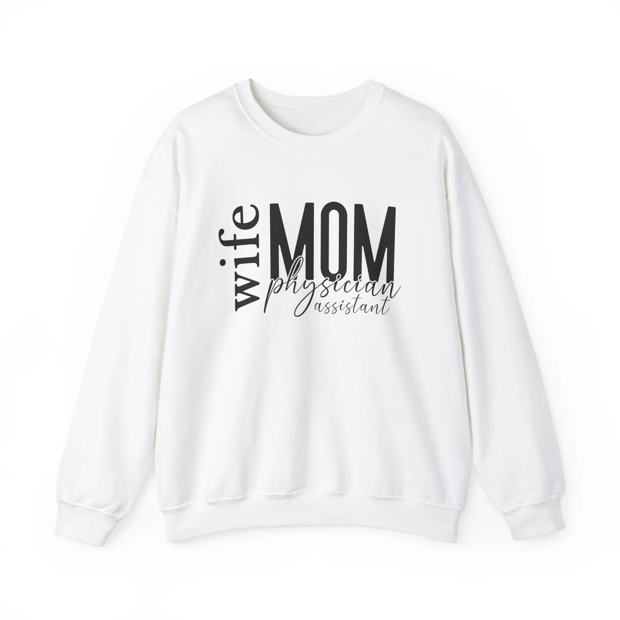 Physician Assistant Mom Sweatshirt