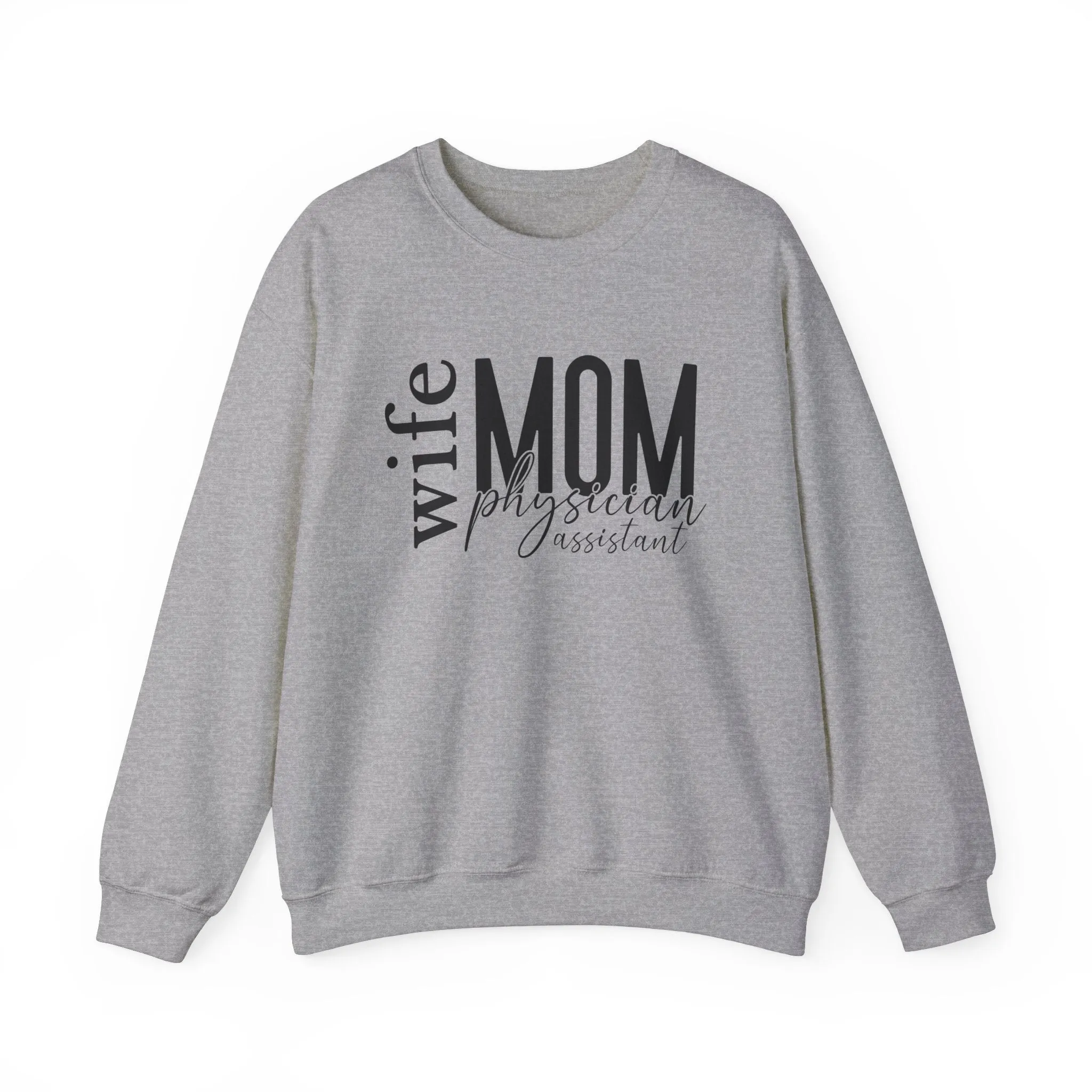 Physician Assistant Mom Sweatshirt