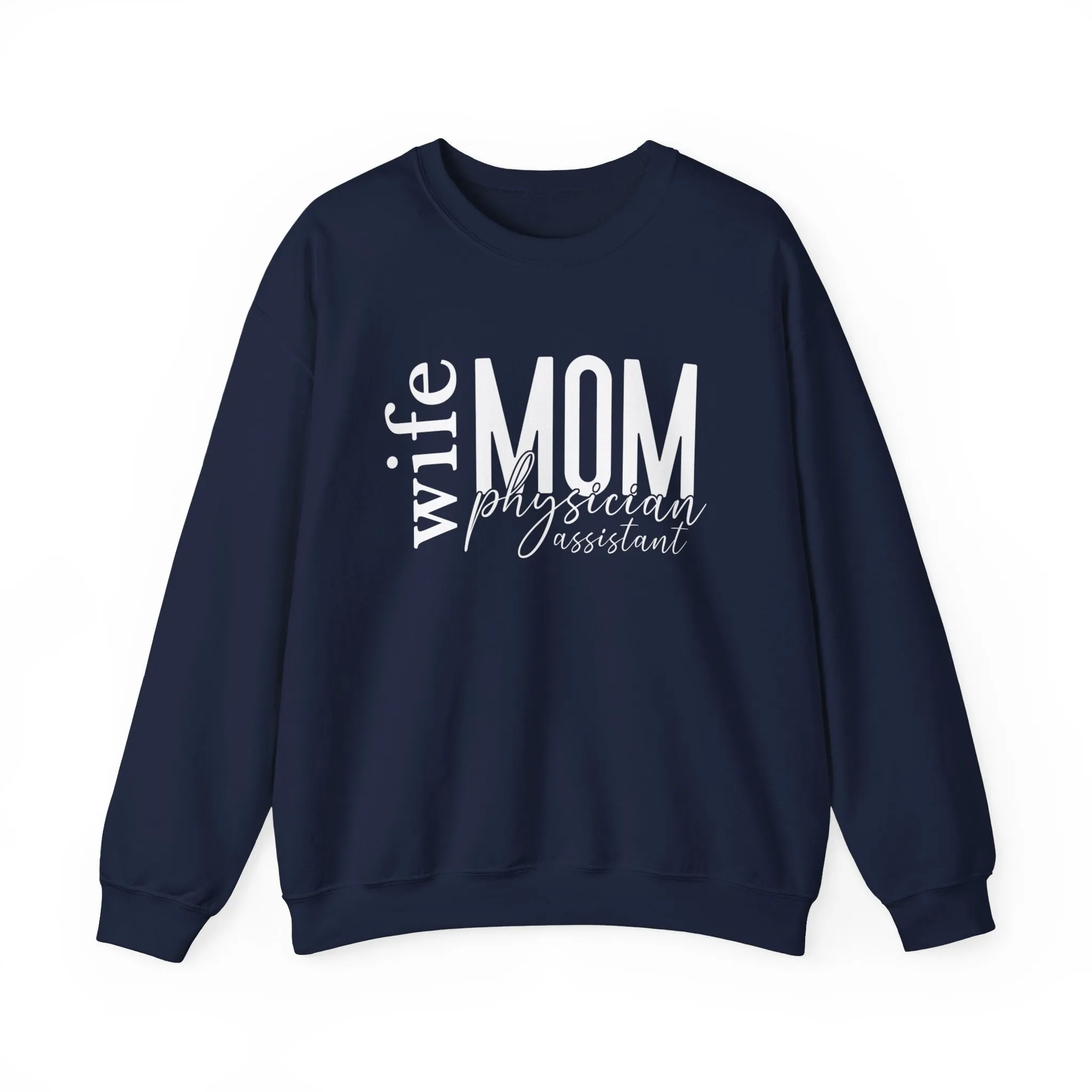 Physician Assistant Mom Sweatshirt