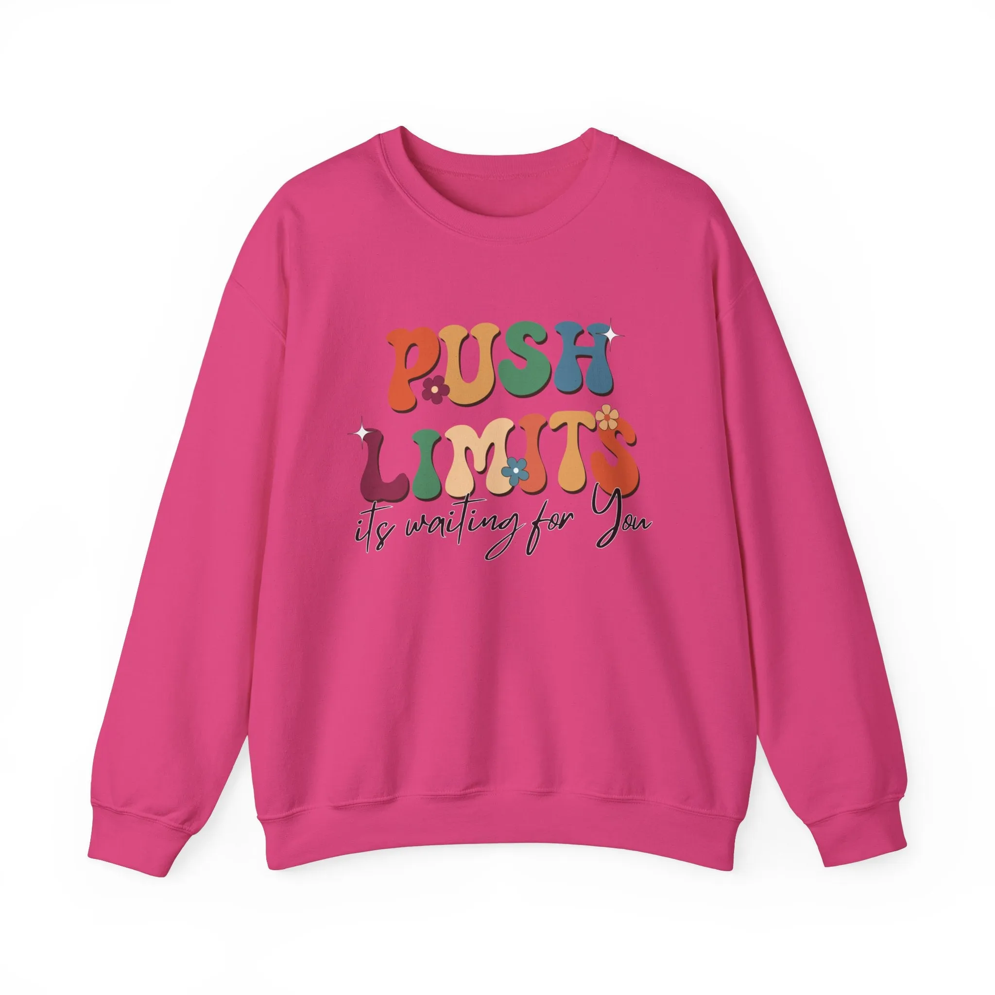 Push Limits Motivational Sweatshirt, Motivational Quotes, Inspirational Quote Shirt, Positive Sweatshirt, Motivation Men Women Shirt