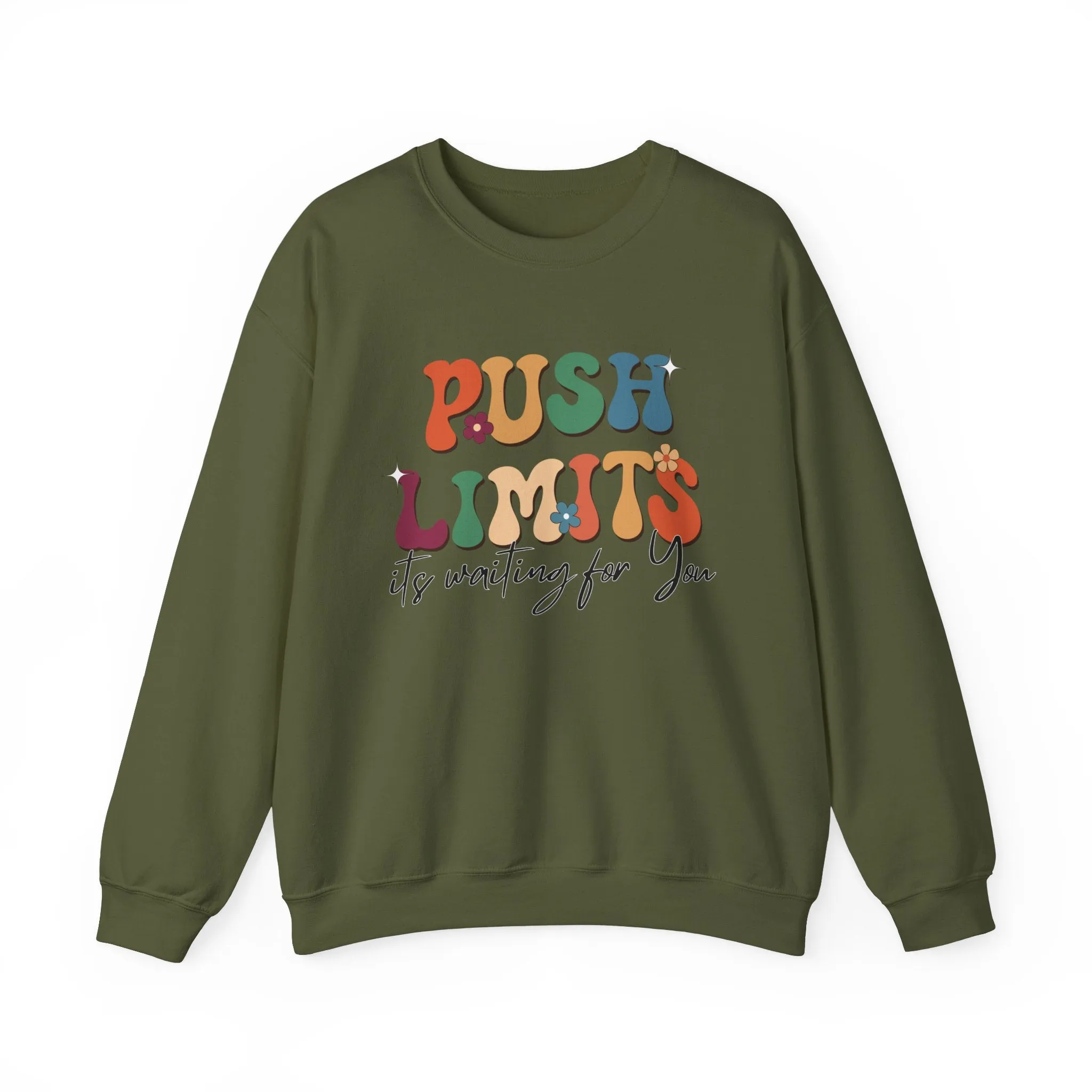 Push Limits Motivational Sweatshirt, Motivational Quotes, Inspirational Quote Shirt, Positive Sweatshirt, Motivation Men Women Shirt