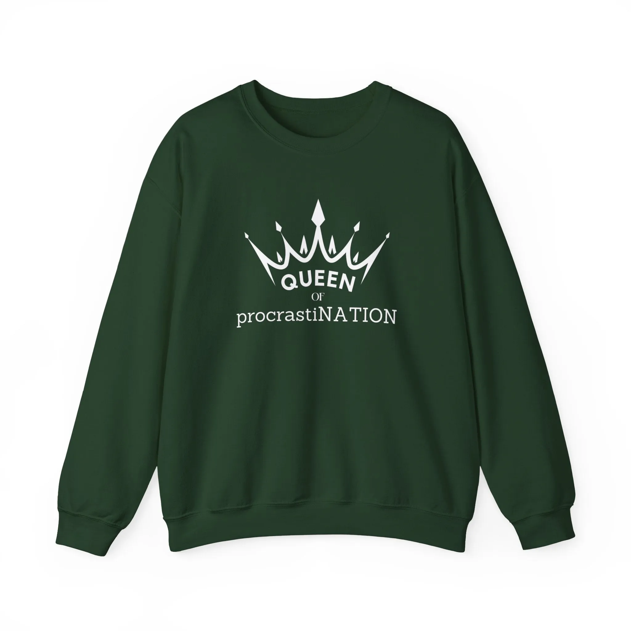 Queen of Procastination MOtivational Crewneck Sweatshirt