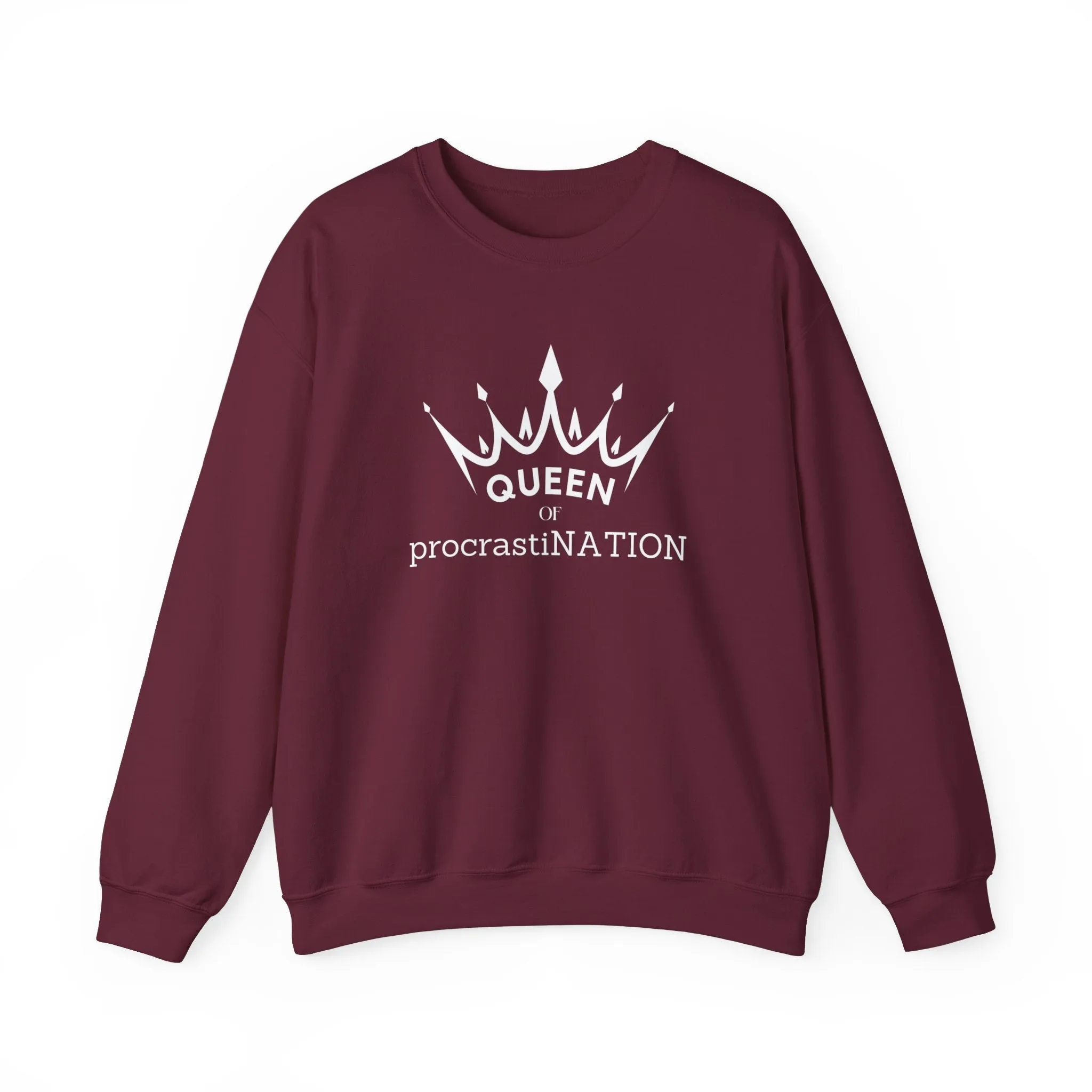 Queen of Procastination MOtivational Crewneck Sweatshirt