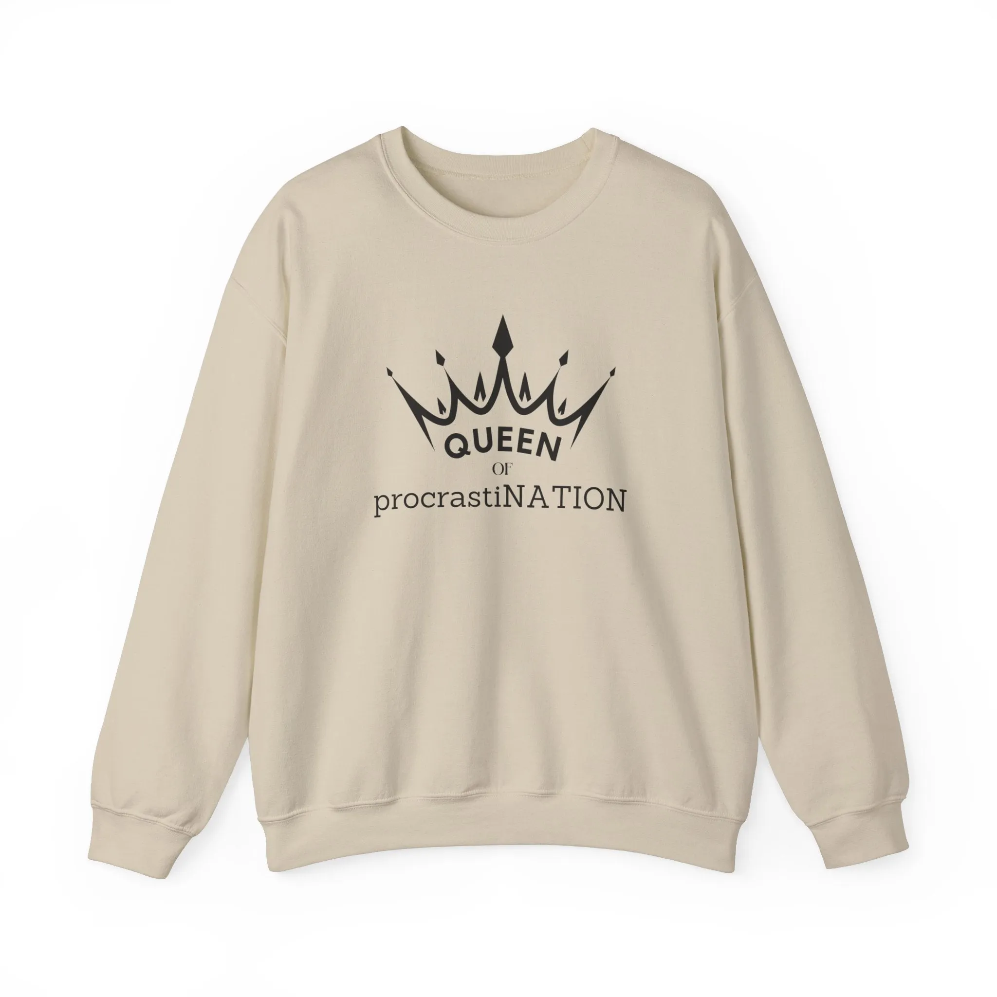 Queen of Procastination MOtivational Crewneck Sweatshirt