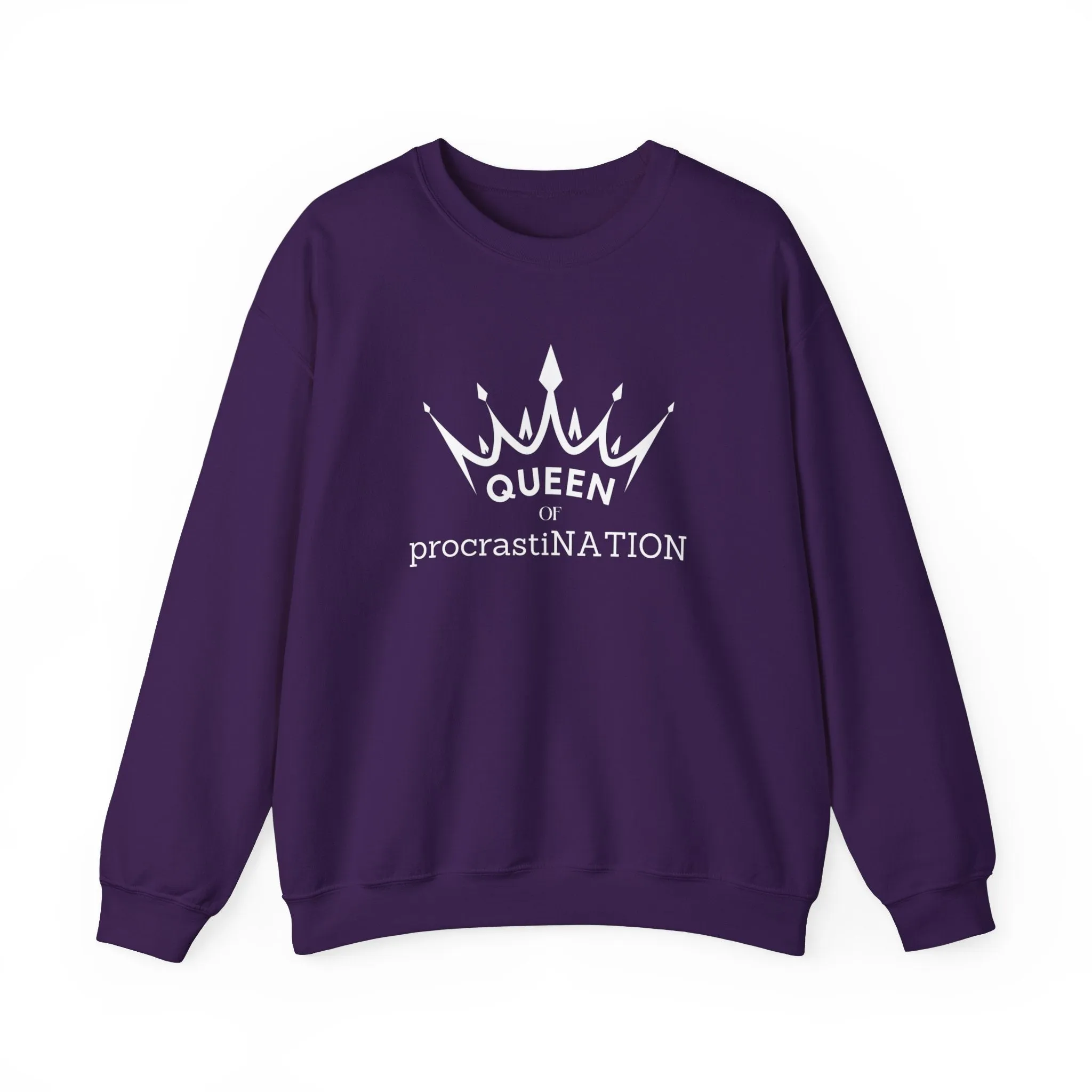Queen of Procastination MOtivational Crewneck Sweatshirt