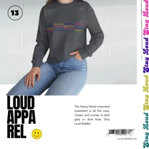 Stay Loud Crewneck
