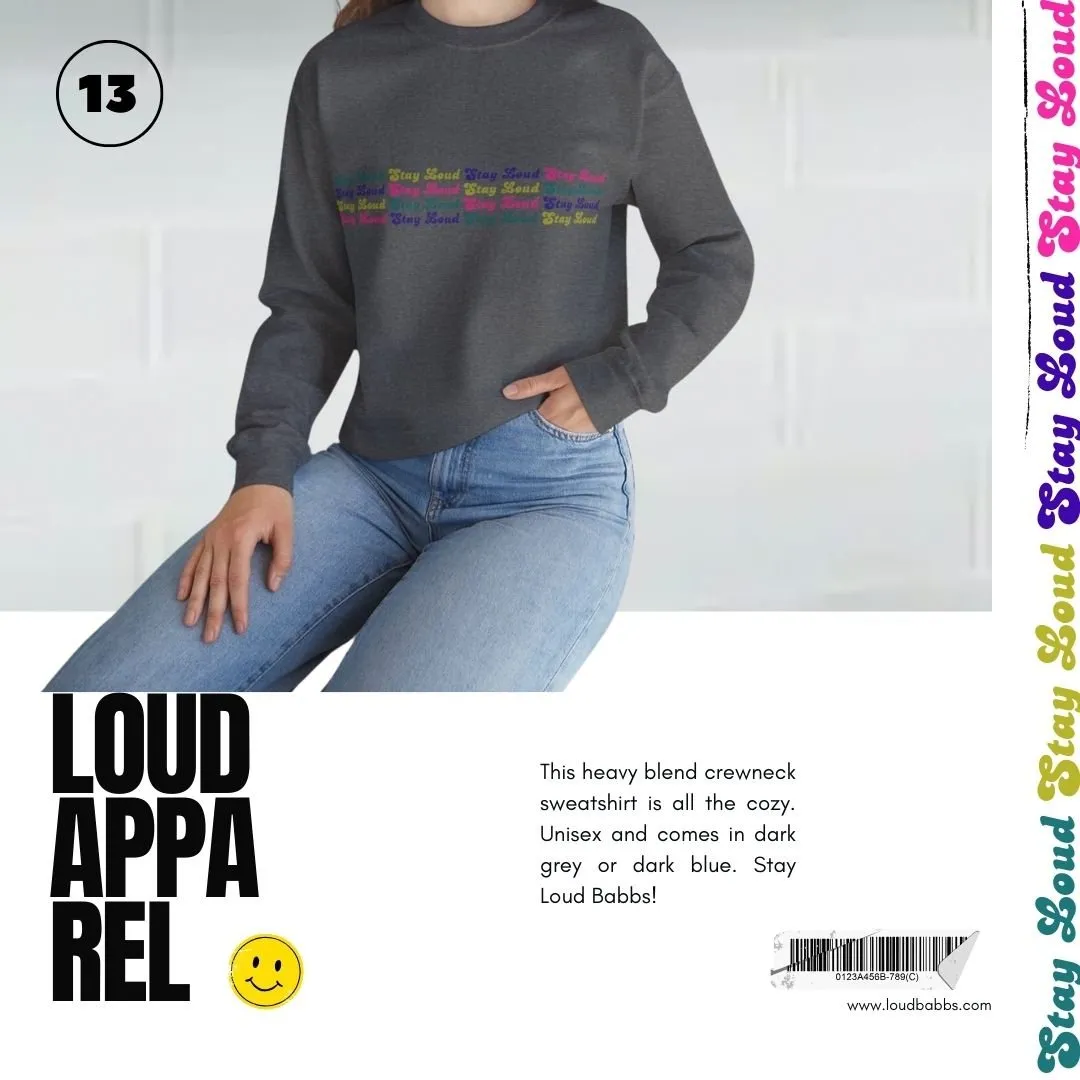 Stay Loud Crewneck